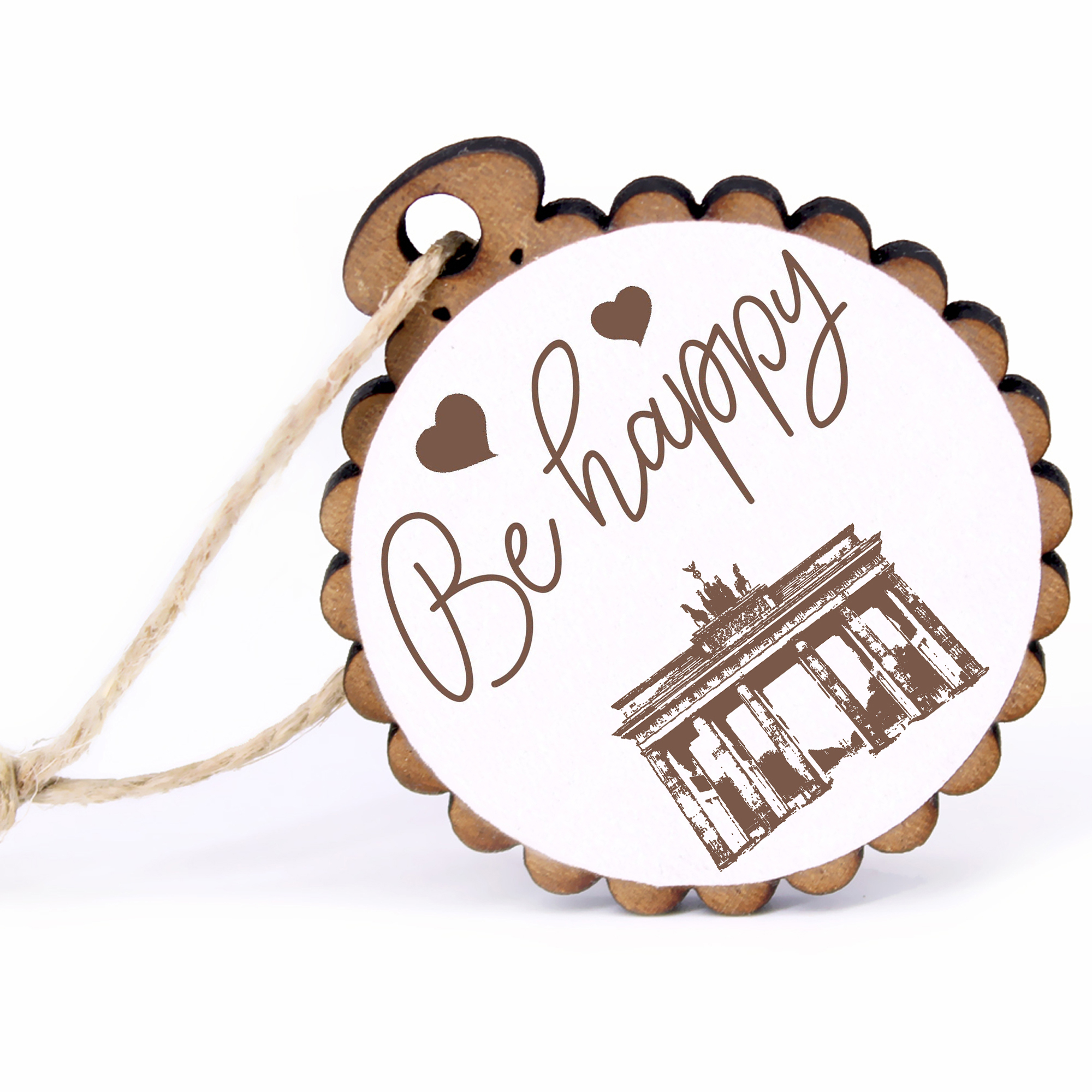 Geschenkanhänger - Be Happy Brandenburgertor -  Holz Ø-5cm - mit Juteband