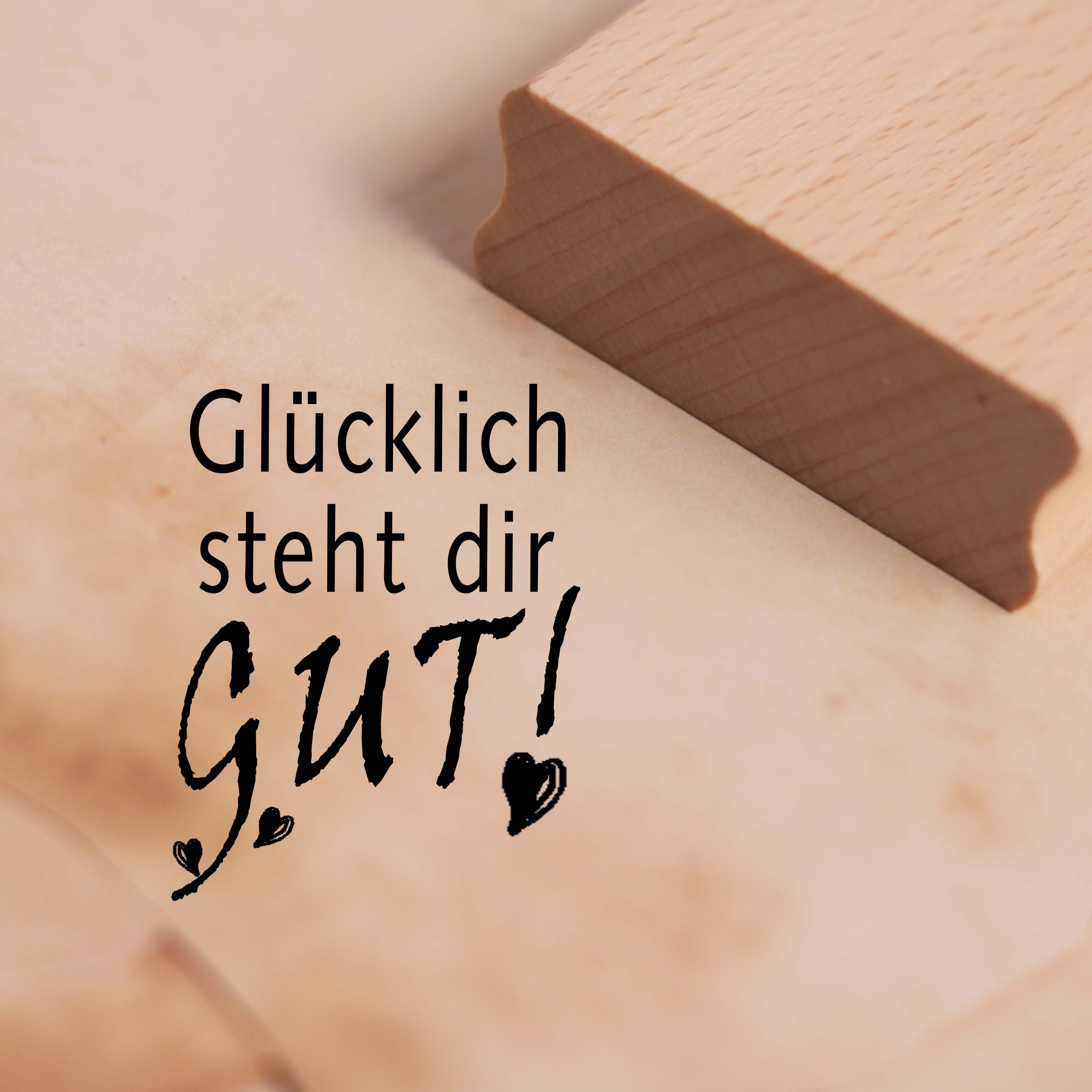 Motivstempel Glücklich steht dir gut - Spruch Stempel Holzstempel 38 x 48 mm