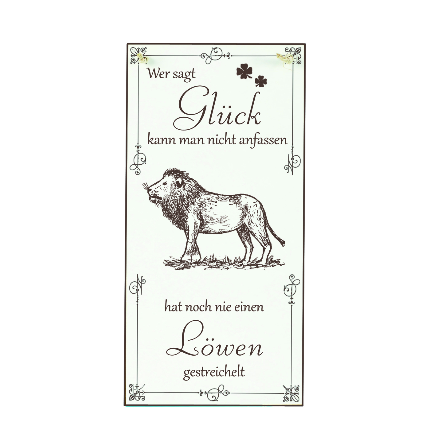 Schild Löwe Glück kann man streicheln Spruch - Vintage Dekoschild Tiere Türschild  10 x 20 cm