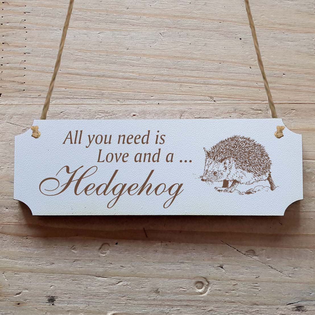Dekoschild « All you need is Love and a Hedgehog » Igel