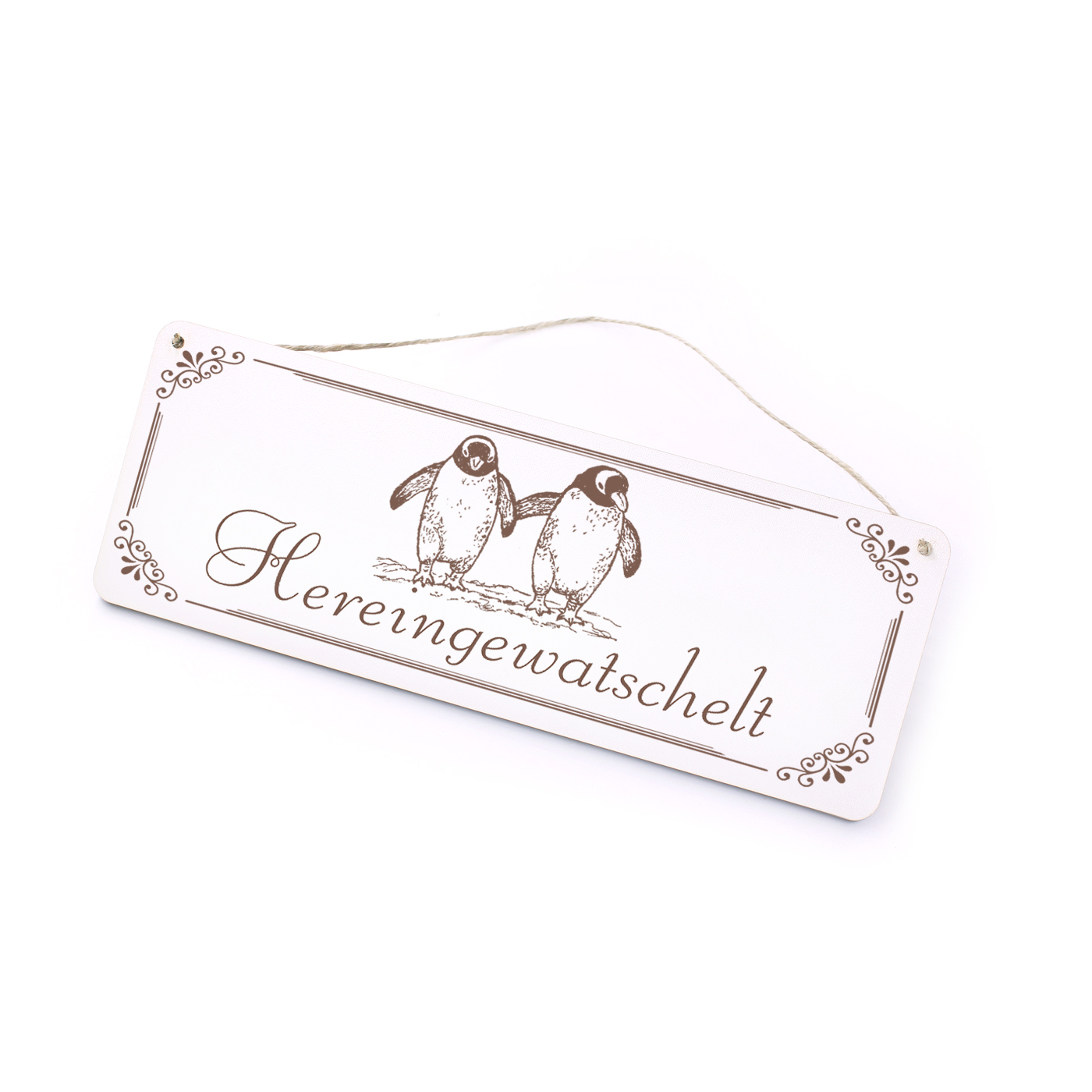 Schild mit Gravur Hereingewatschelt Pinguine - Pinguin Dekoschild Vintage Türschild 20 x 7,5