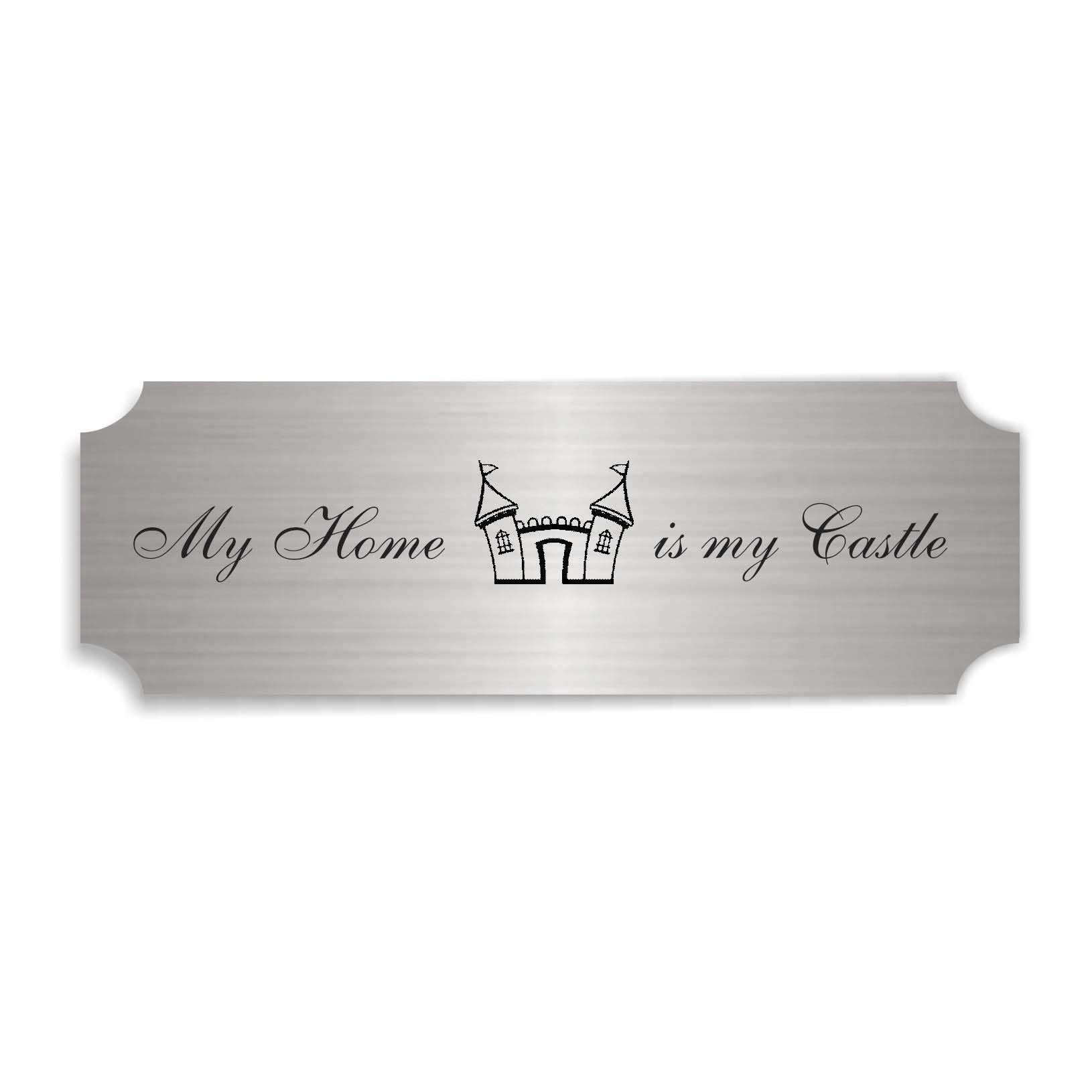 Schild « MY HOME IS MY CASTLE » selbstklebend - Aluminium Look - silber