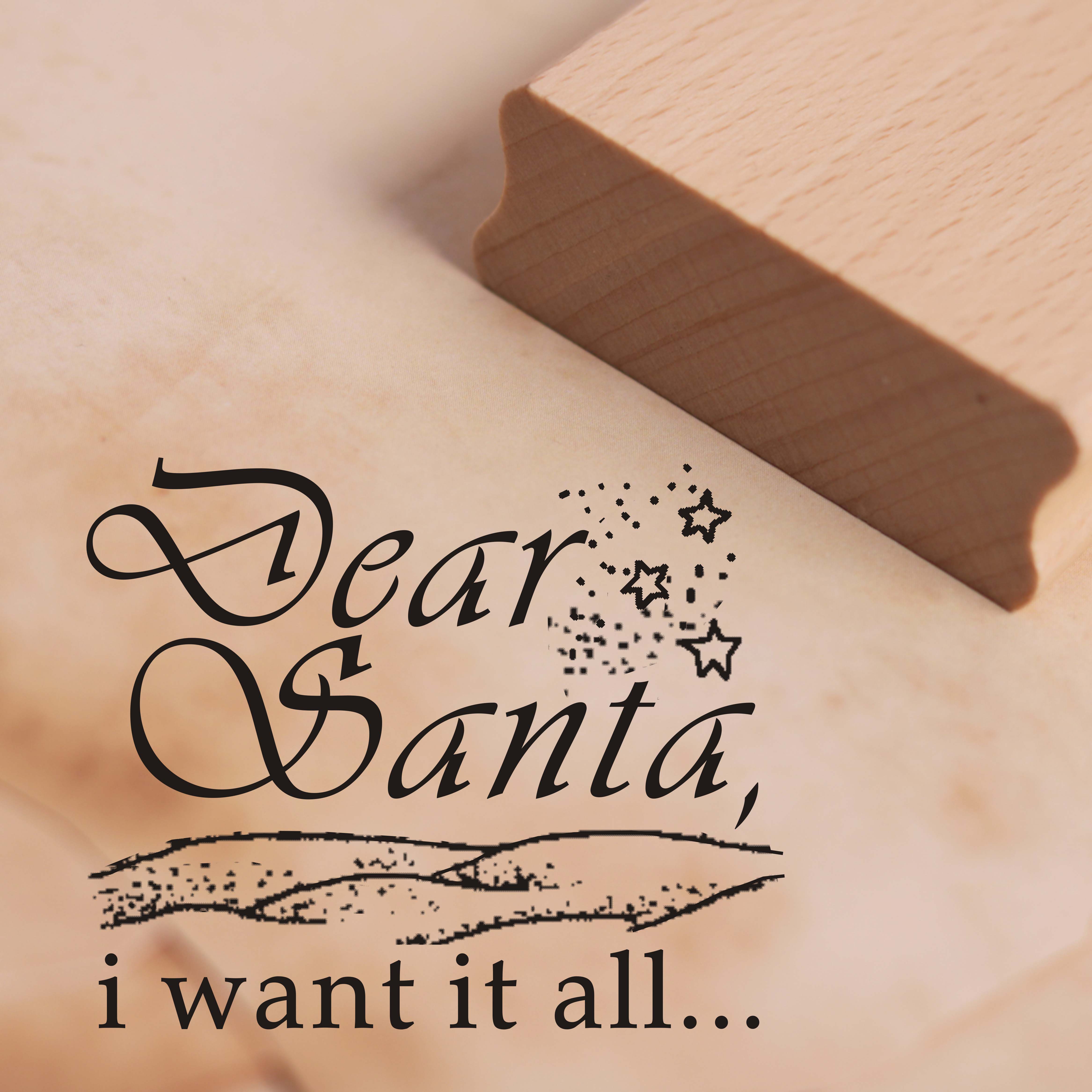 Motivstempel Dear Santa I want it all Stempel ca. 48mm x 38mm