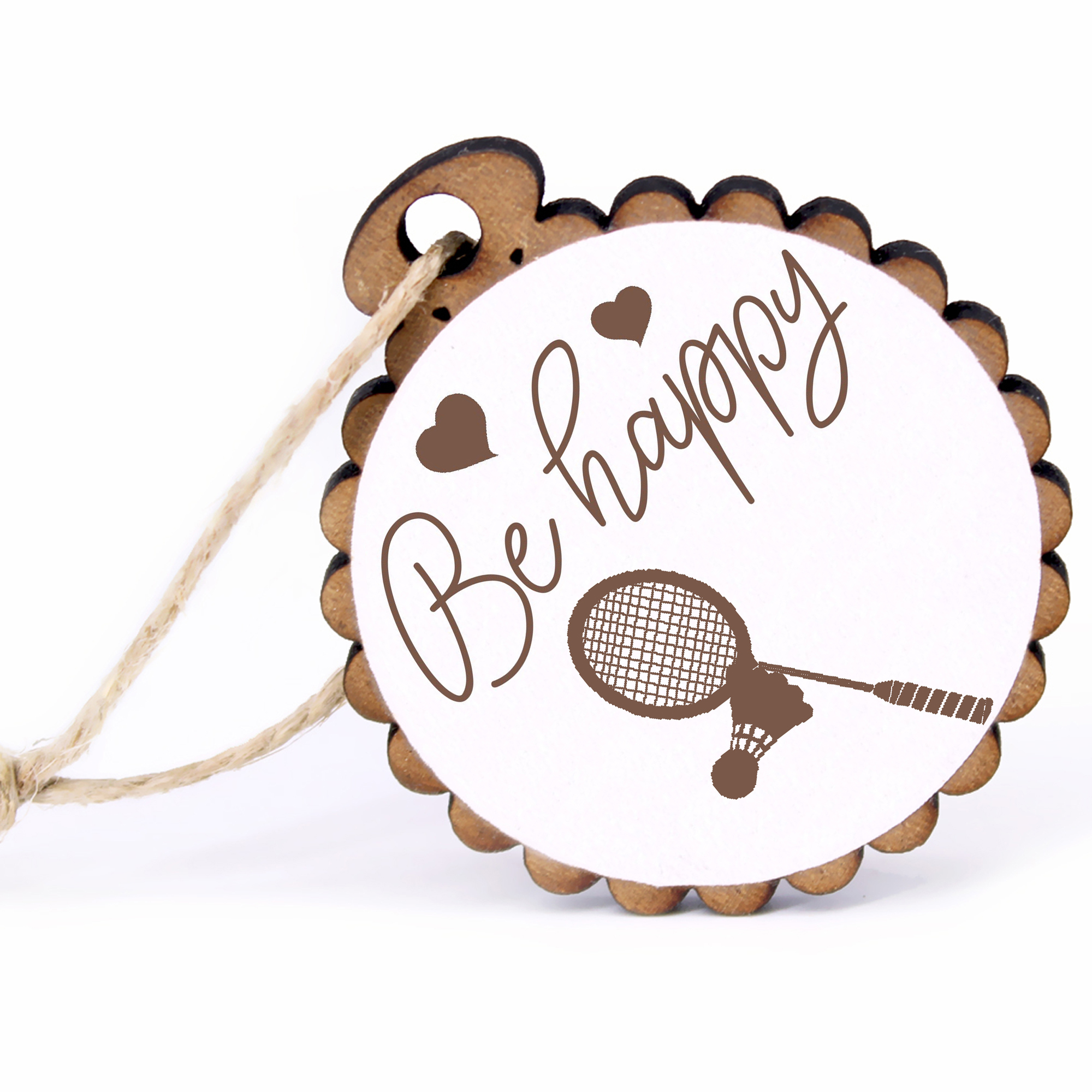Geschenkanhänger - Be Happy Badmintonschläger -  Holz Ø-5cm - mit Juteband