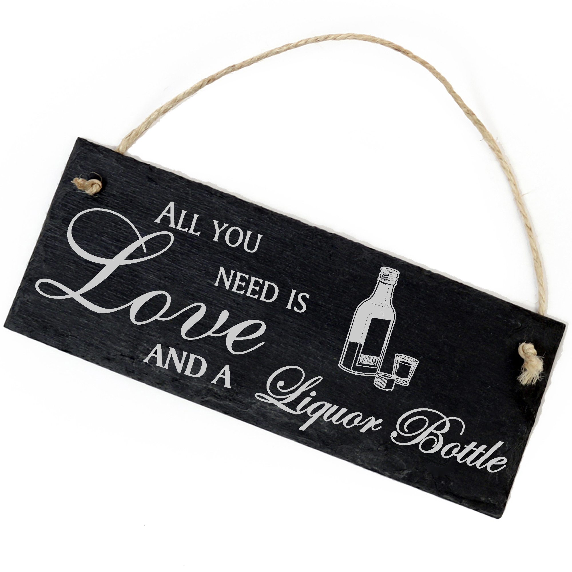 Schiefertafel Deko Schnapsflasche Schild 22 x 8 cm - All you need is Love and a Liquor Bottle