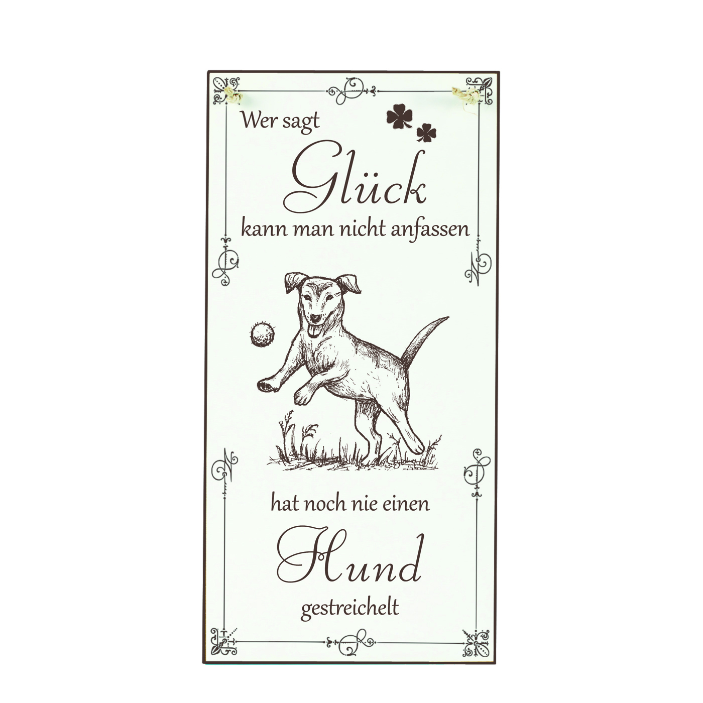 Schild Hund Glück kann man streicheln Spruch - Vintage Dekoschild Tiere Türschild  10 x 20 cm