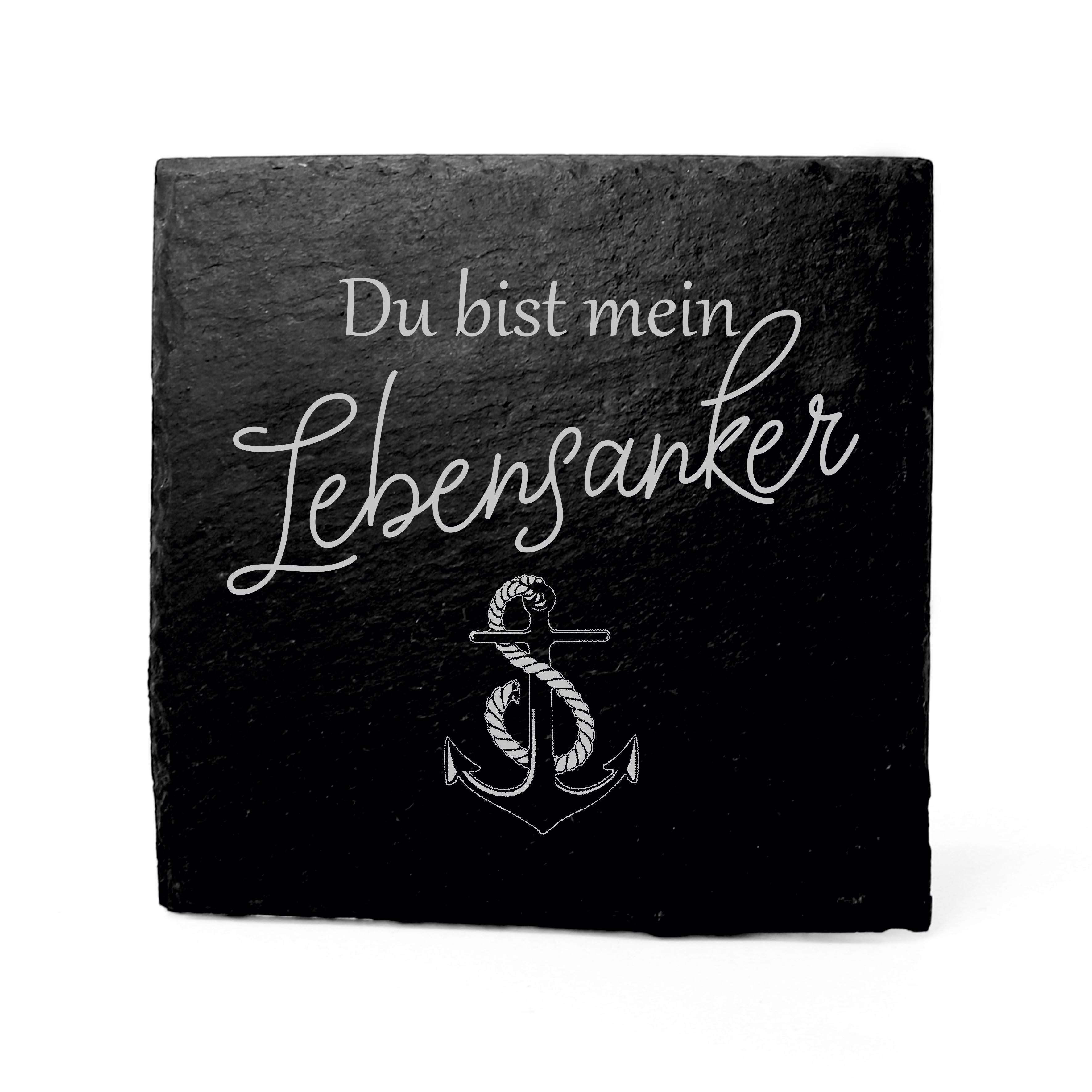 Schiefer Untersetzer Du bist mein Lebensanker mit Anker Motiv - 1 Stück 11 x 11 cm