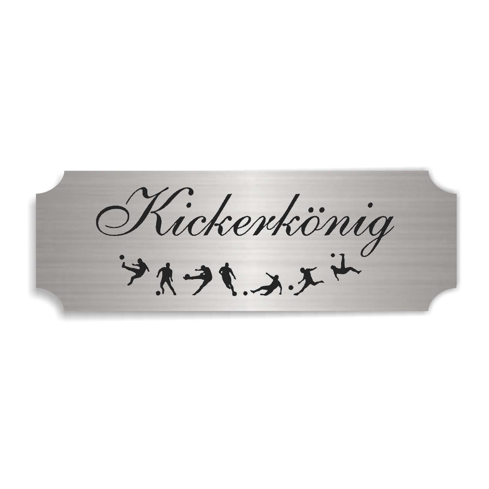 Schild « KICKERKÖNIG » selbstklebend - Aluminium Look - silber