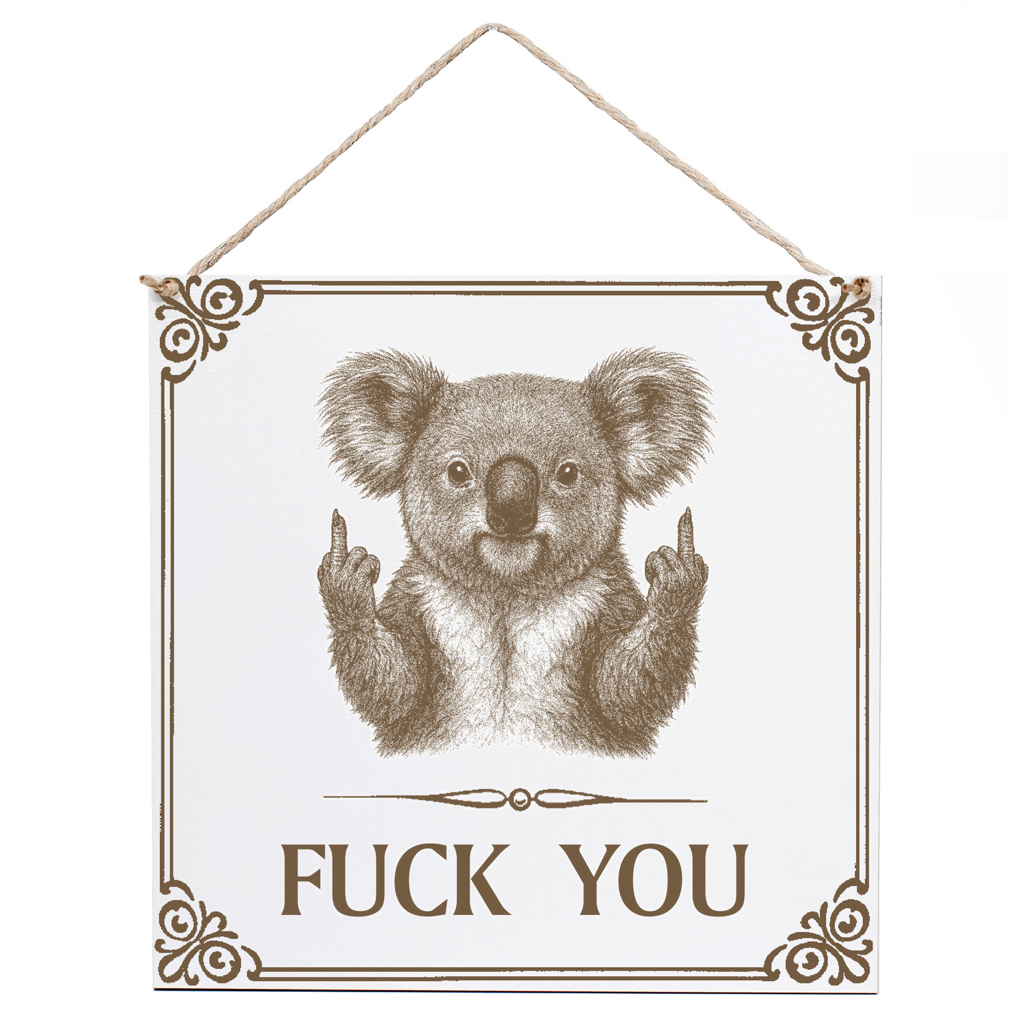 Koala Wandschild „Fuck You“ – Weißes HDF-Dekoschild 15×15 cm (auch 20×20 cm)