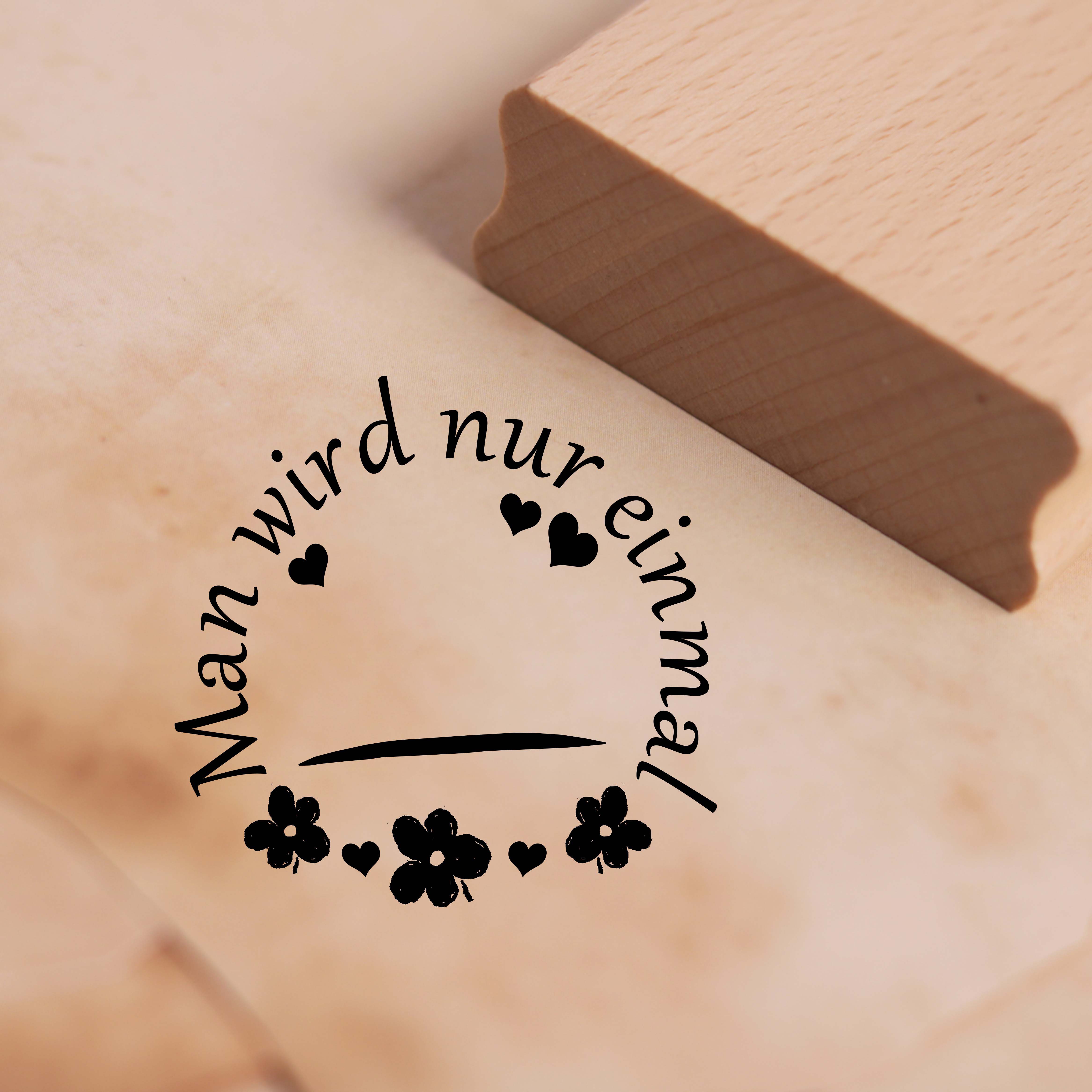 Motivstempel Man wird nur einmal... Stempel Geburtstag Gruß 38 x 38 mm