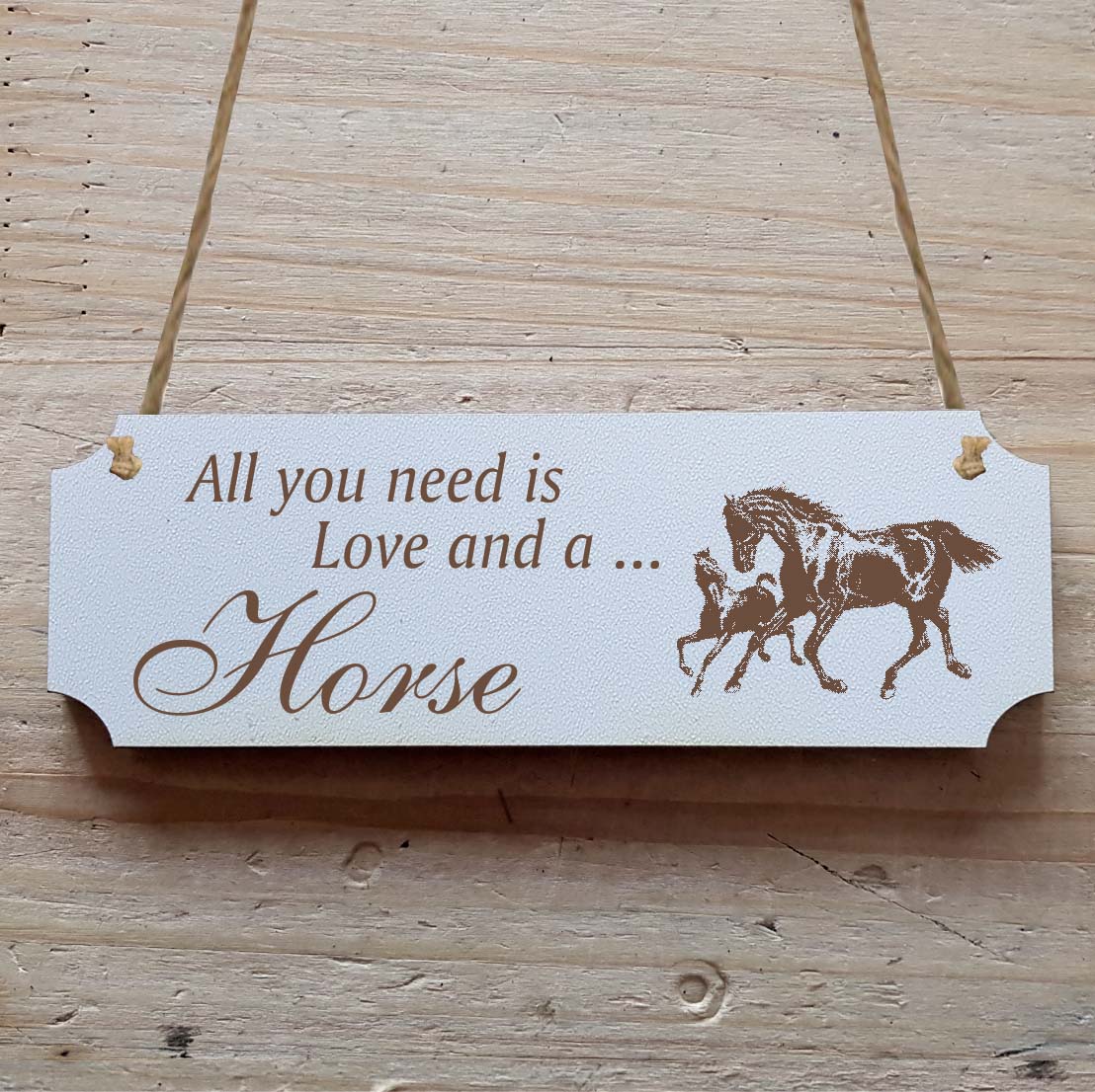 Dekoschild « All you need is Love and a Horse » Pferd 9