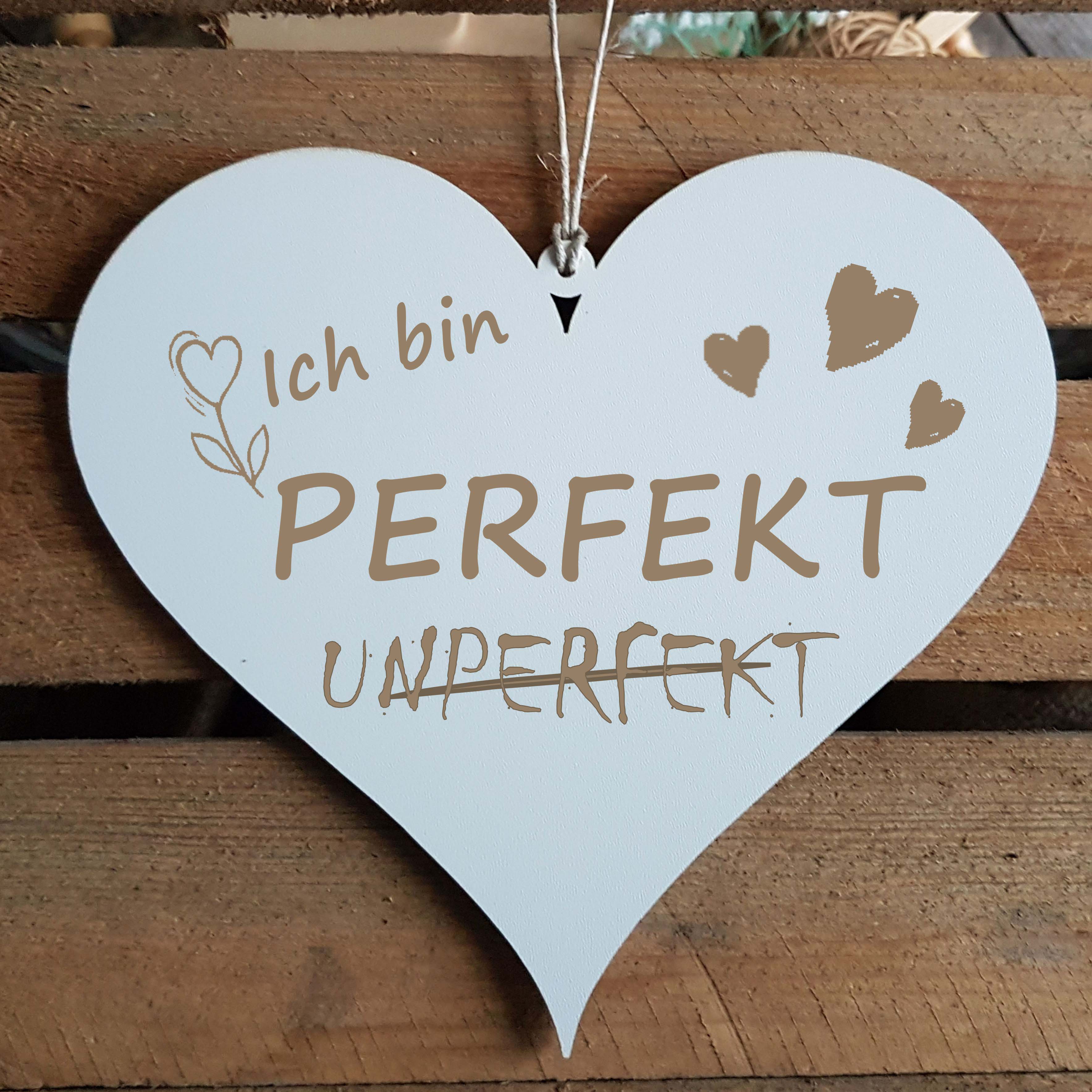 Herz Schild « ICH BIN PERFEKT UNPERFEKT » mit Motiv Herzen