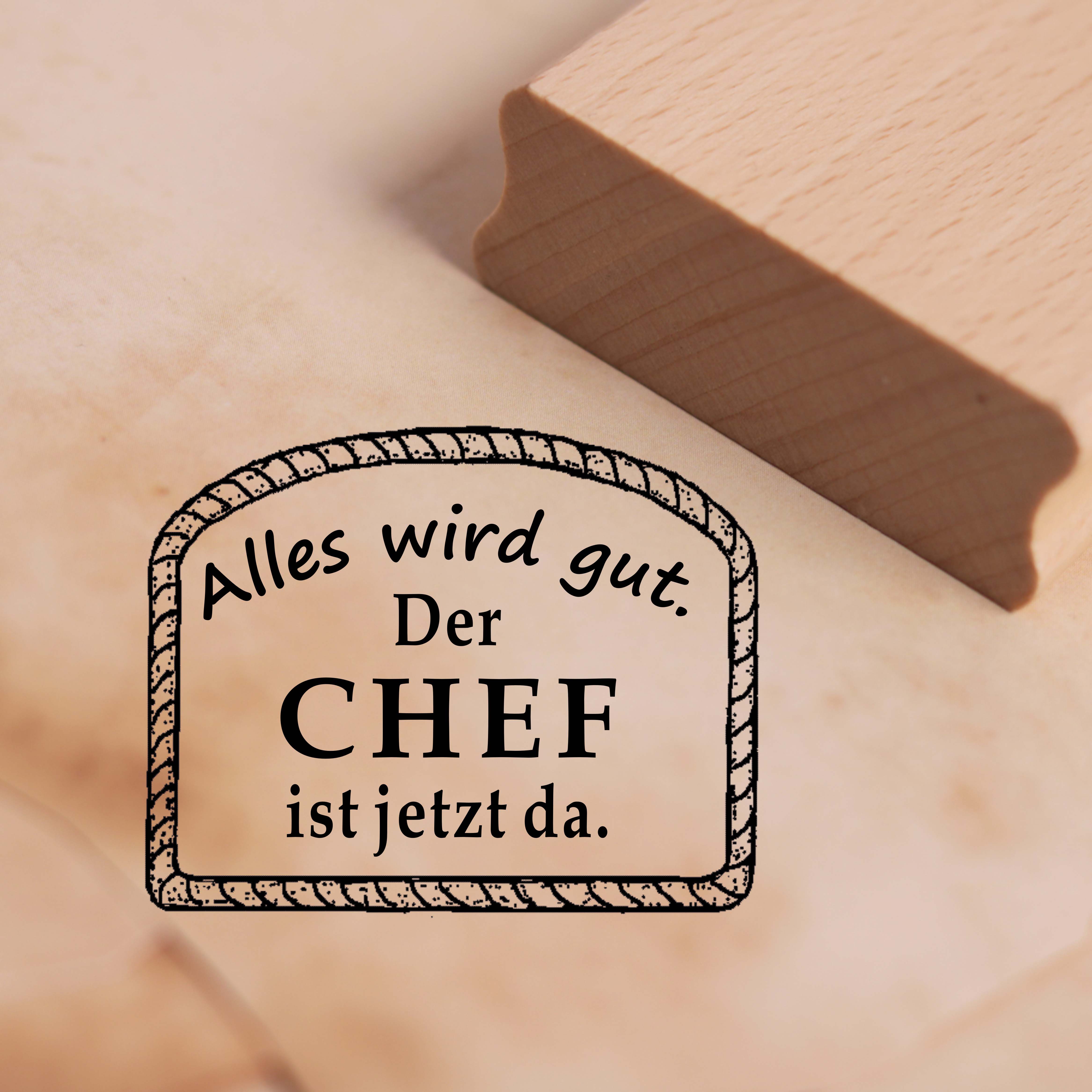 Motivstempel Alles wird gut, der Chef ist jetzt da Stempel Etikett 48 x 38 mm