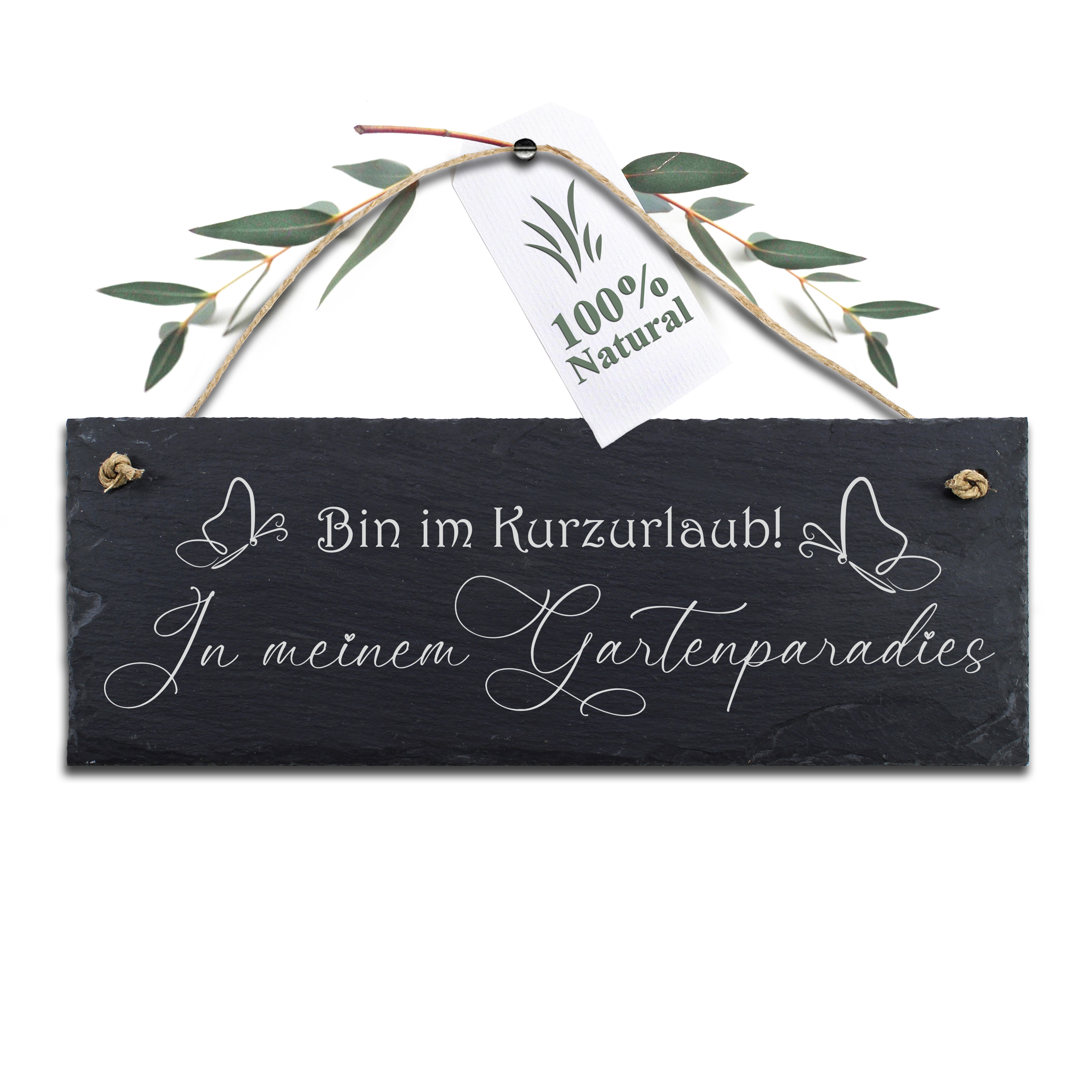 Gartenschild Schiefer Bin im Kurzurlaub – in meinem Gartenparadies – Türschild Garten Gartendeko  - 22 x 8 cm
