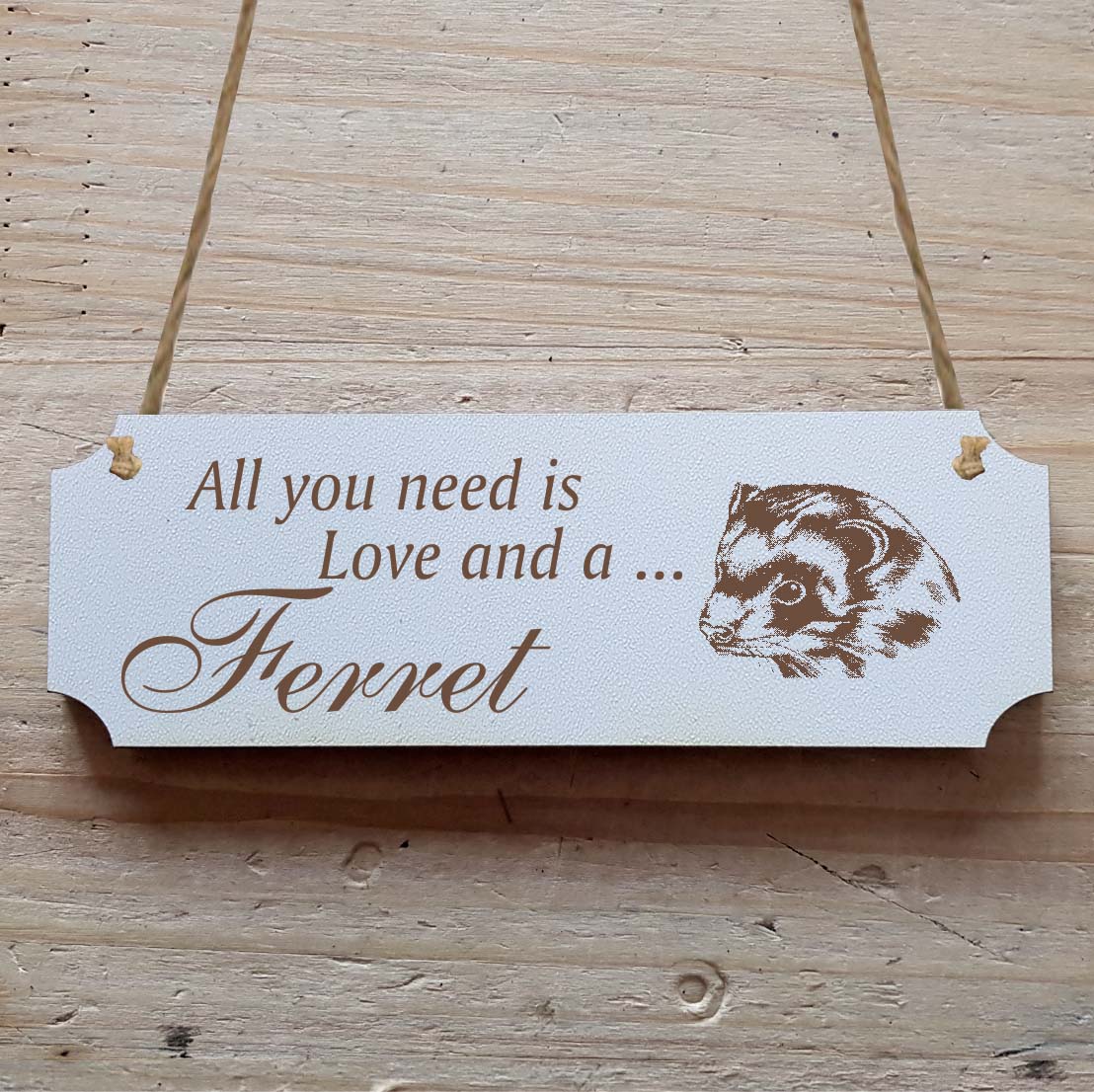 Dekoschild « All you need is Love and a Ferret » Frettchen