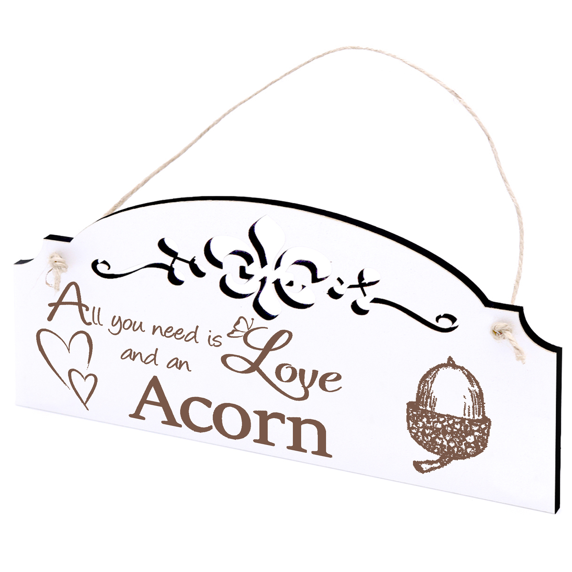 Schild Eichel Deko 20x10cm - All you need is Love and an Acorn - Holz