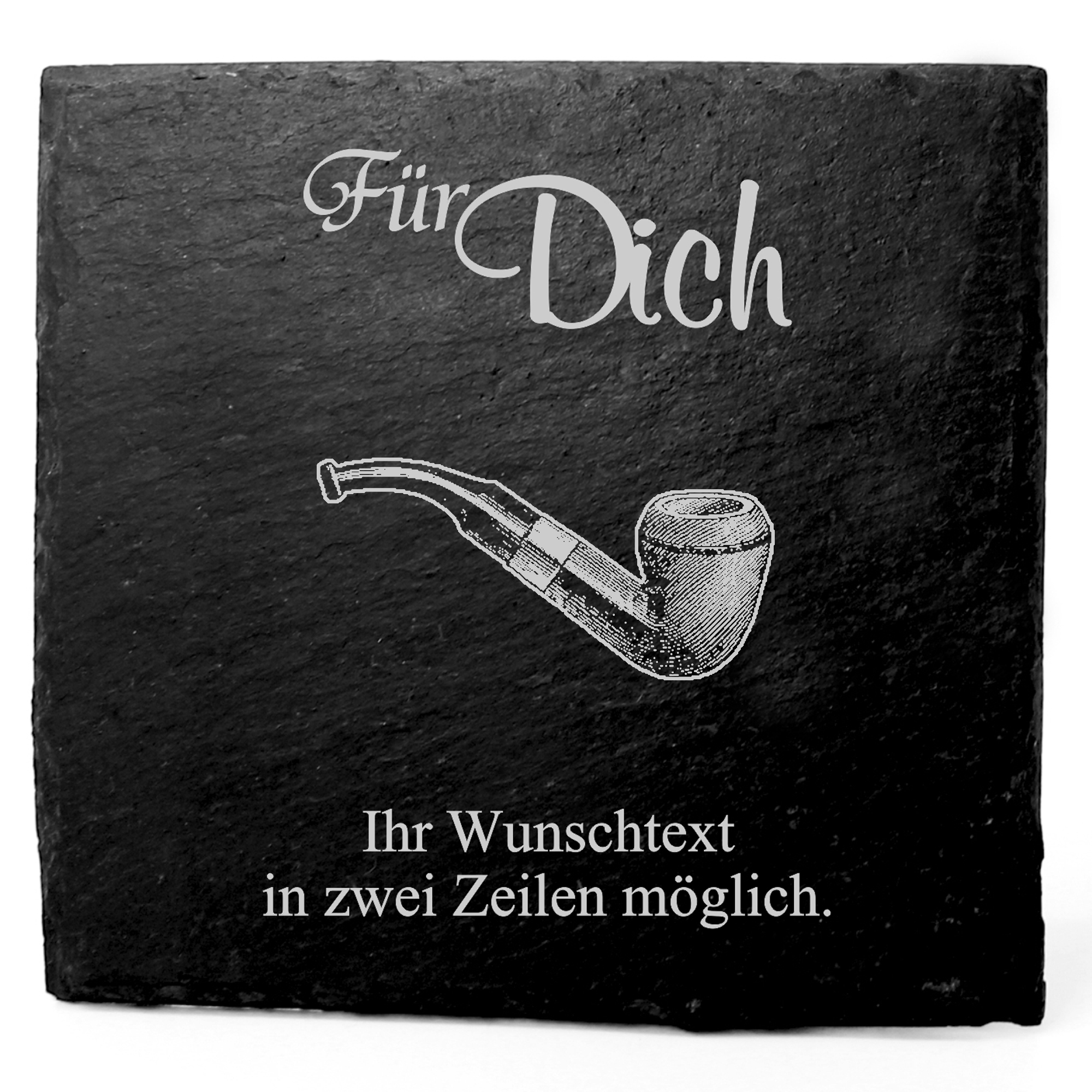 Deko Schiefer Untersetzer personalisiert Pfeife - Für Dich - 11x11cm