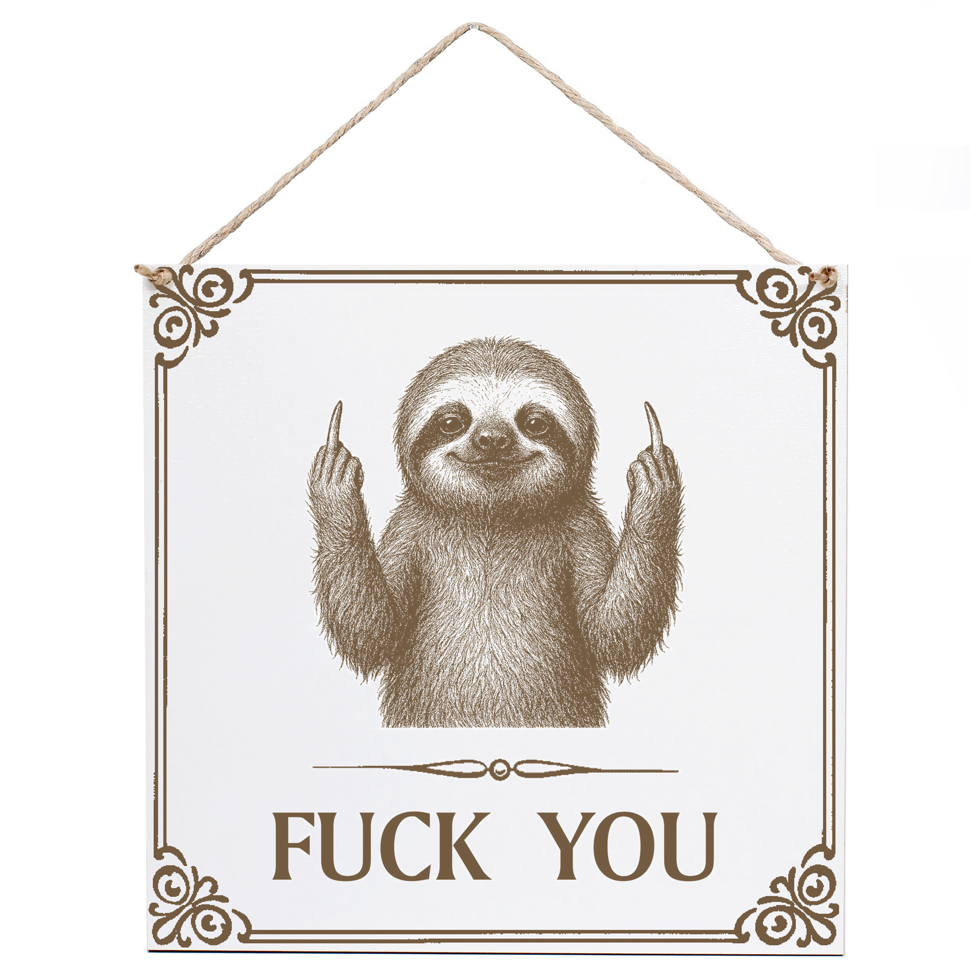 Faultier Wandschild „Fuck You“ – Weißes HDF-Dekoschild 15×15 cm (auch 20×20 cm)