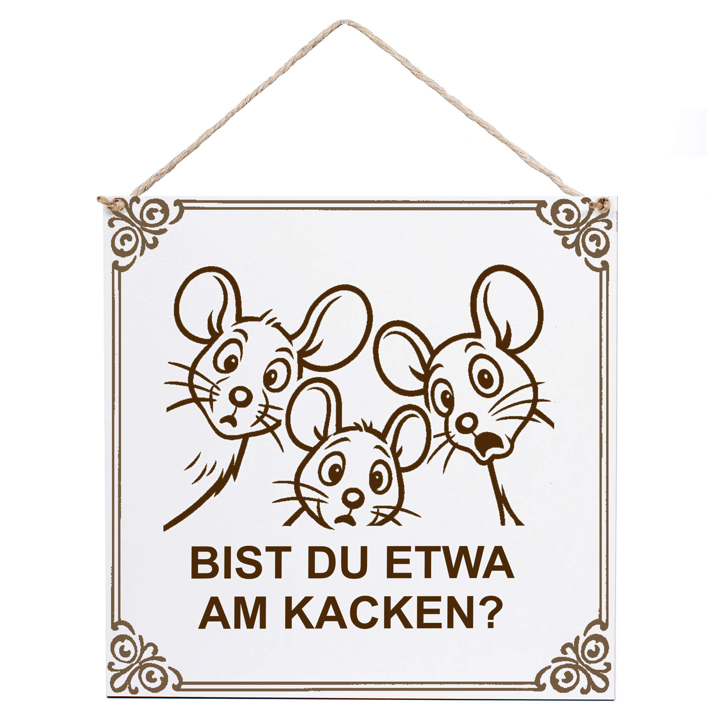 Lustiges Toilettenschild "Bist du etwa am Kacken?" Maus Mäuse – Deko 15×15 cm