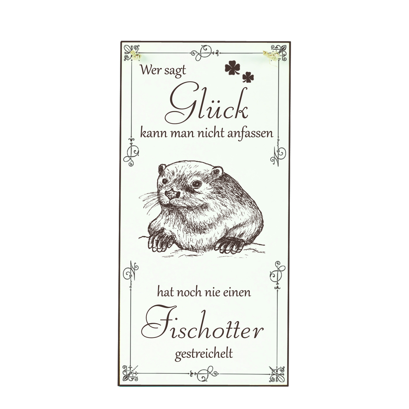 Schild Otter Glück kann man streicheln Spruch - Vintage Dekoschild Tiere Türschild  10 x 20 cm