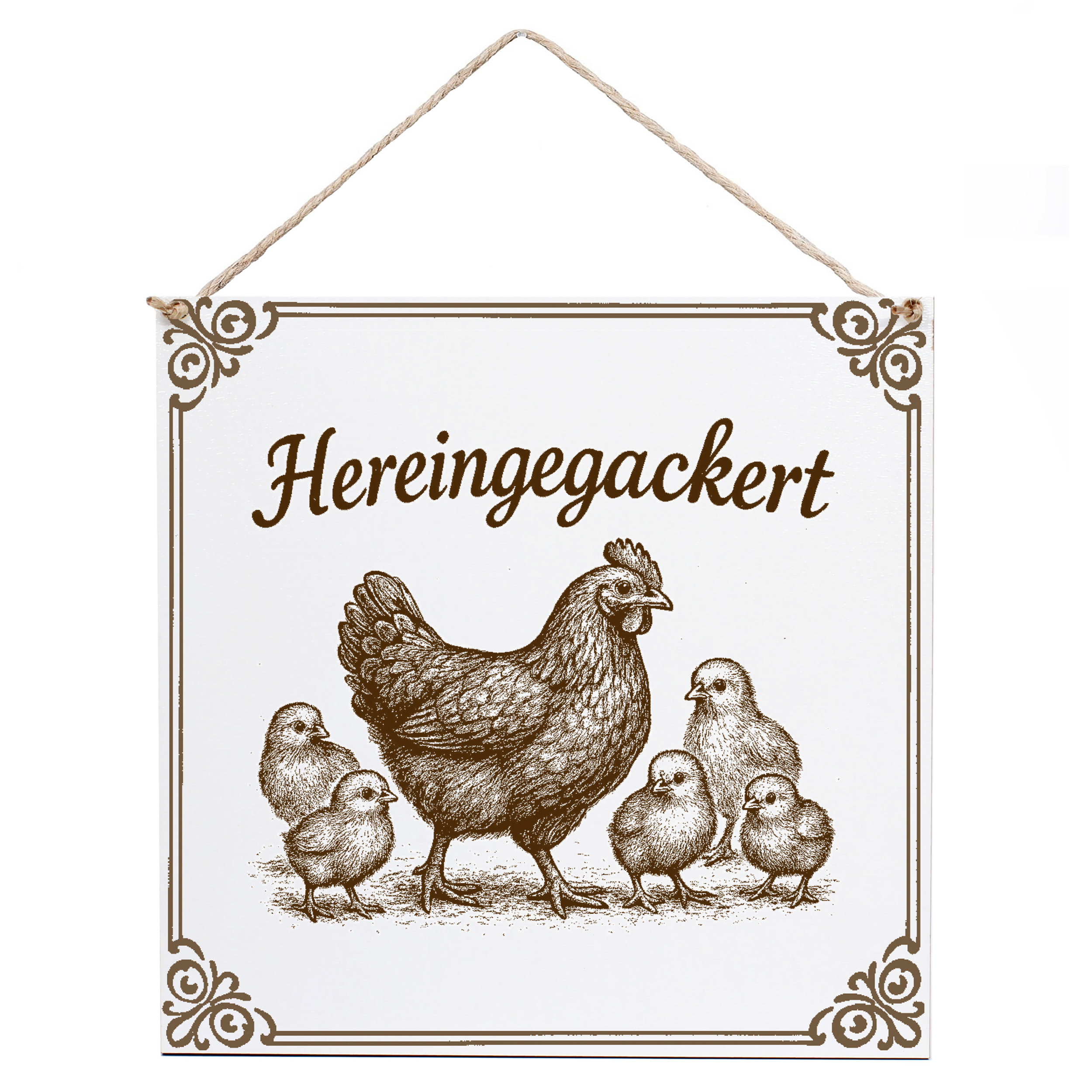Hühner Schild Hereingegackert – graviertes HDF Dekoschild 15x15 cm