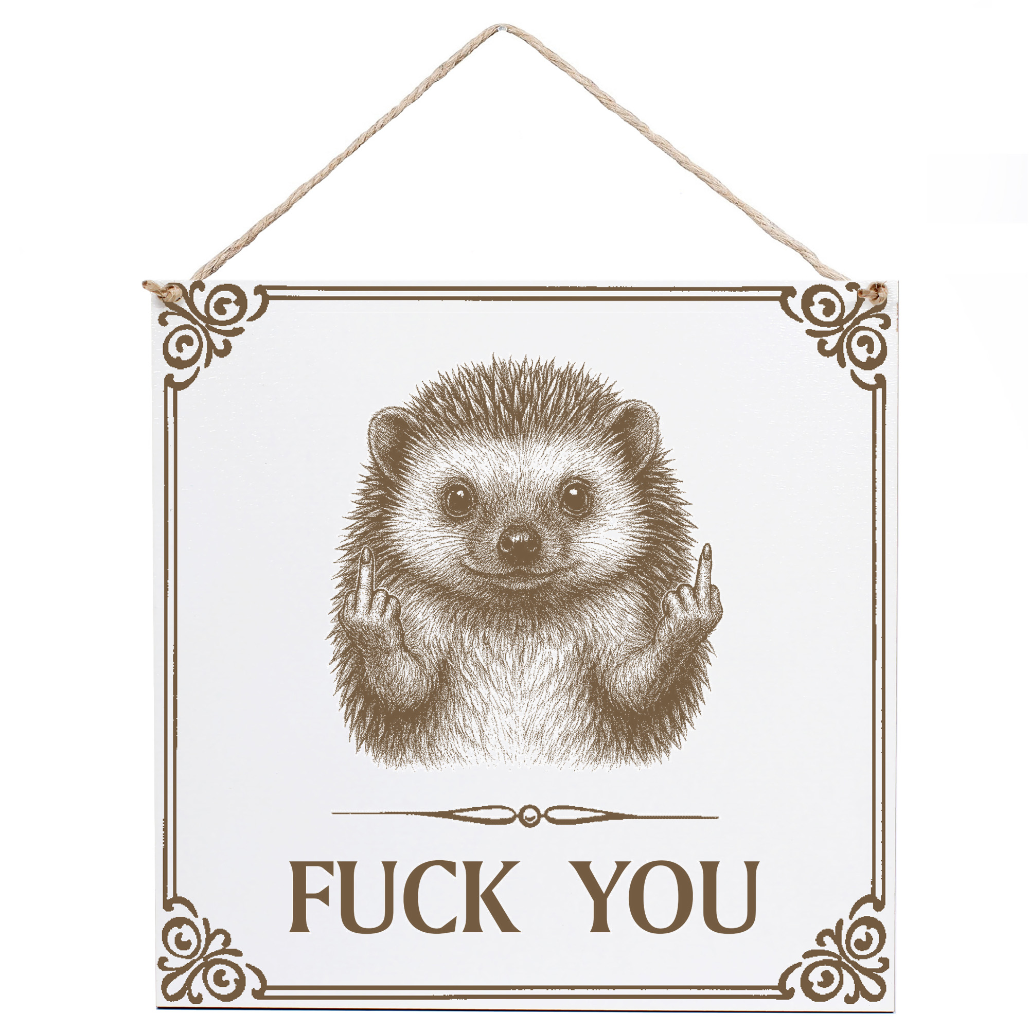 Igel Wandschild „Fuck You“ – Weißes HDF-Dekoschild 15×15 cm (auch 20×20 cm)