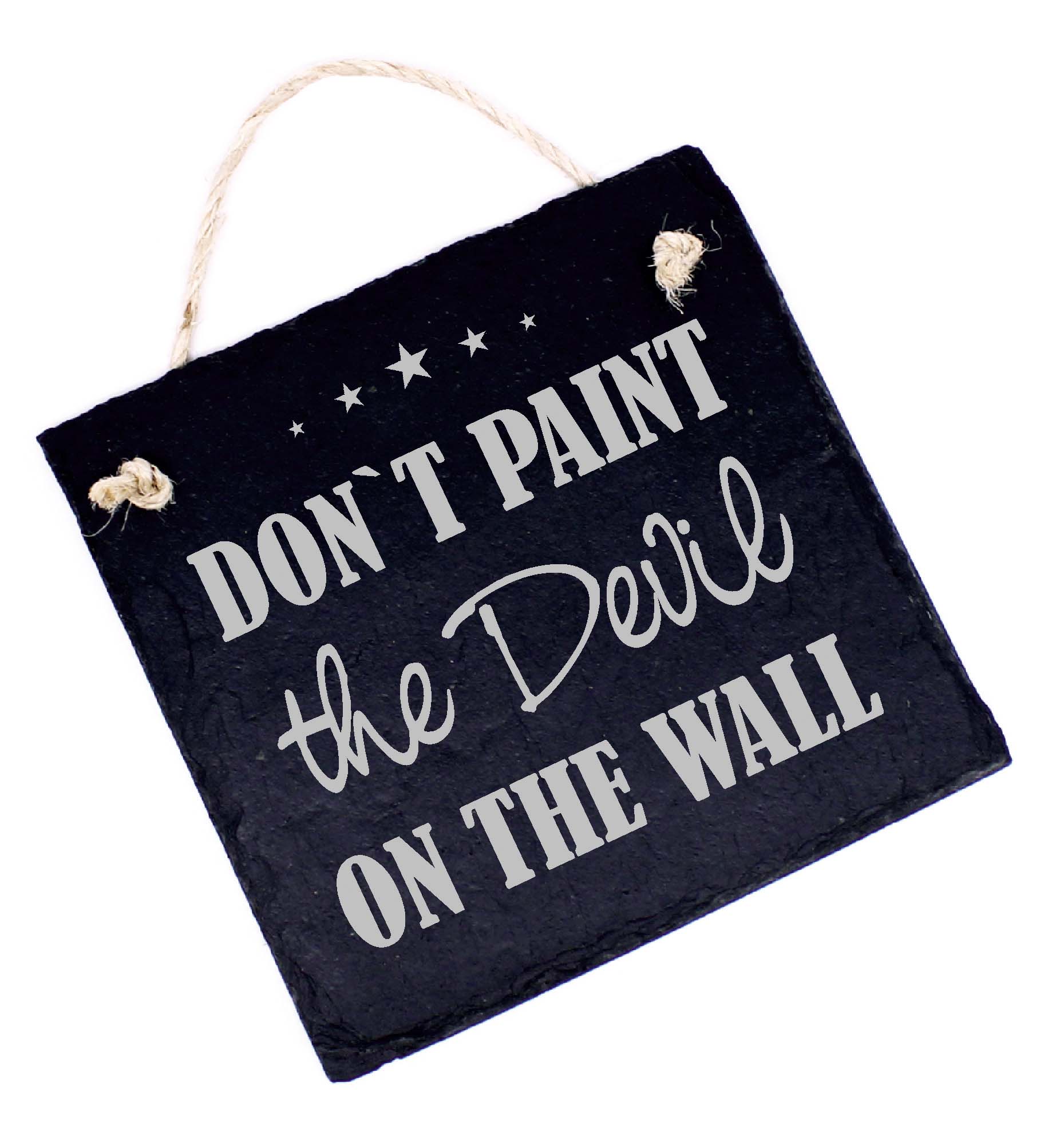 Denglisch Spruch Schild graviert DONT PAINT THE DEVIL ON THE WALL Türschild Schiefer 11x11cm