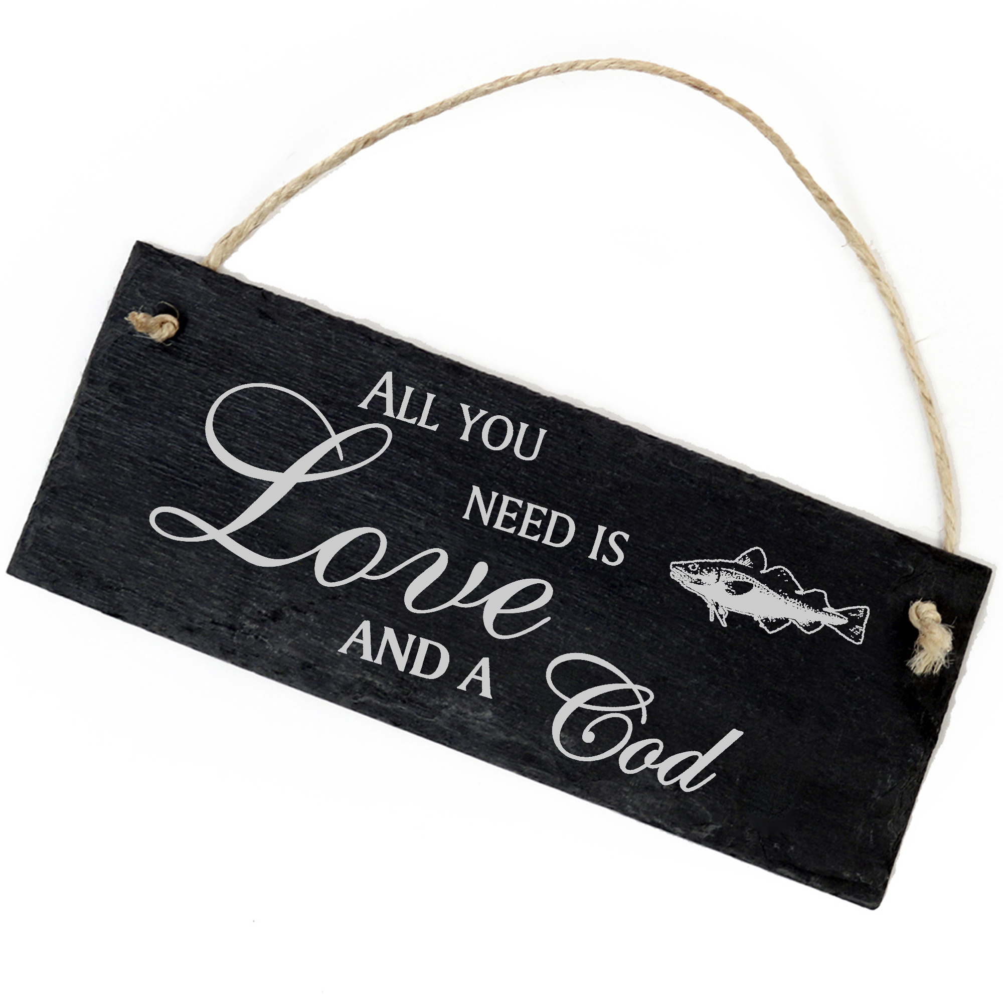 Schiefertafel Deko Dorsch Schild 22 x 8 cm - All you need is Love and a Cod