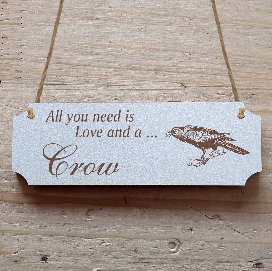 Dekoschild « All you need is Love and a Crow » Krähe