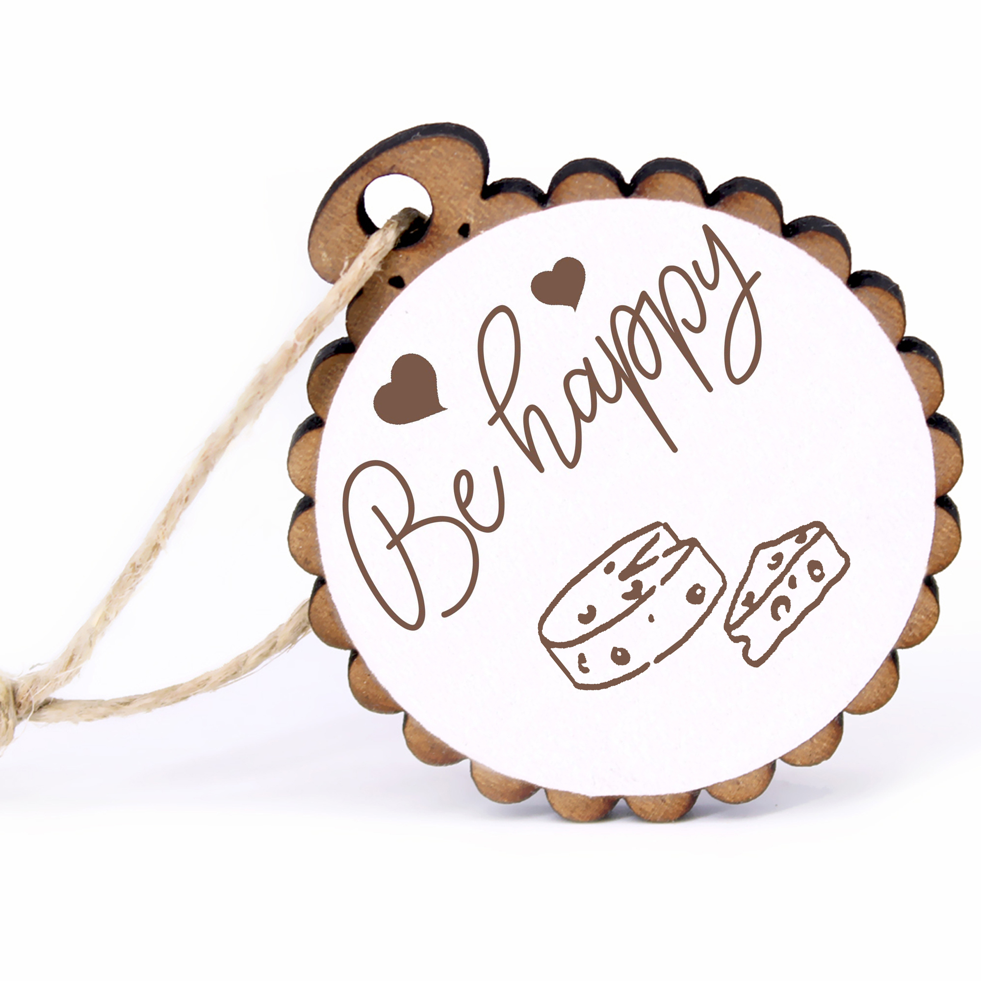 Geschenkanhänger - Be Happy Käse -  Holz Ø-5cm - mit Juteband