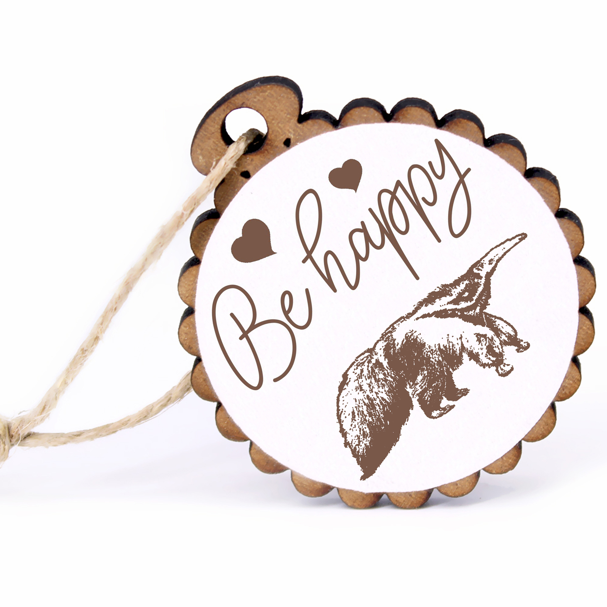 Geschenkanhänger - Be Happy Ameisenbär -  Holz Ø-5cm - mit Juteband