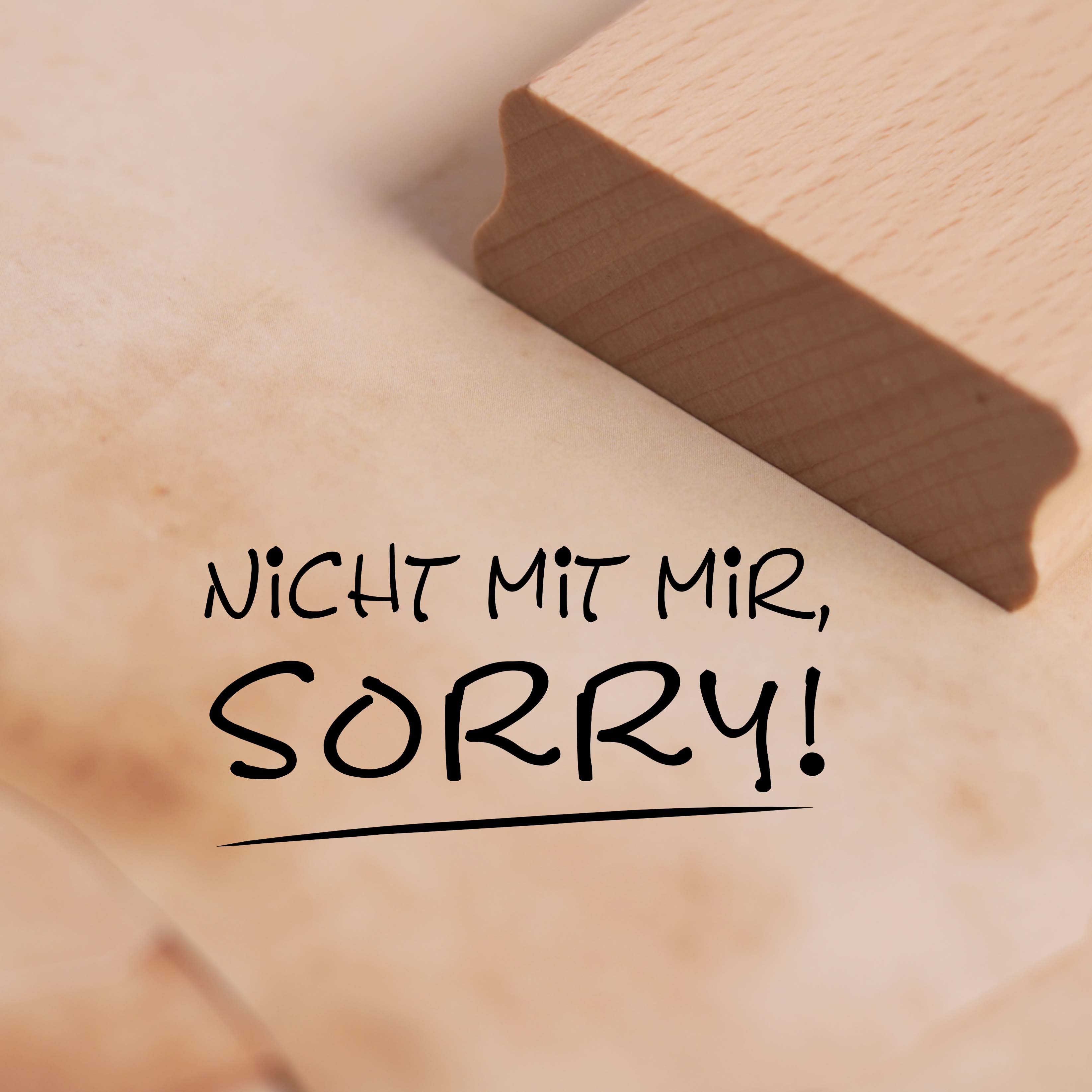 Motivstempel Nicht mit mir, Sorry - Spruch Stempel Holzstempel 58 x 28 mm