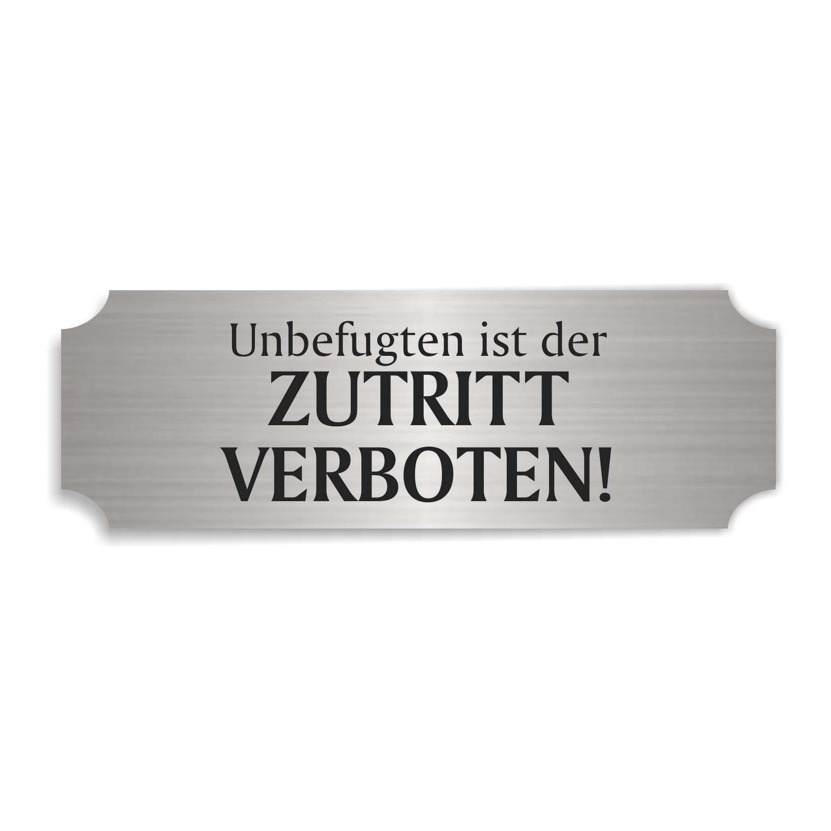Schild « UNBEFUGTEN IST DER ZUTRITT VERBOTEN » selbstklebend - Aluminium Look - silber