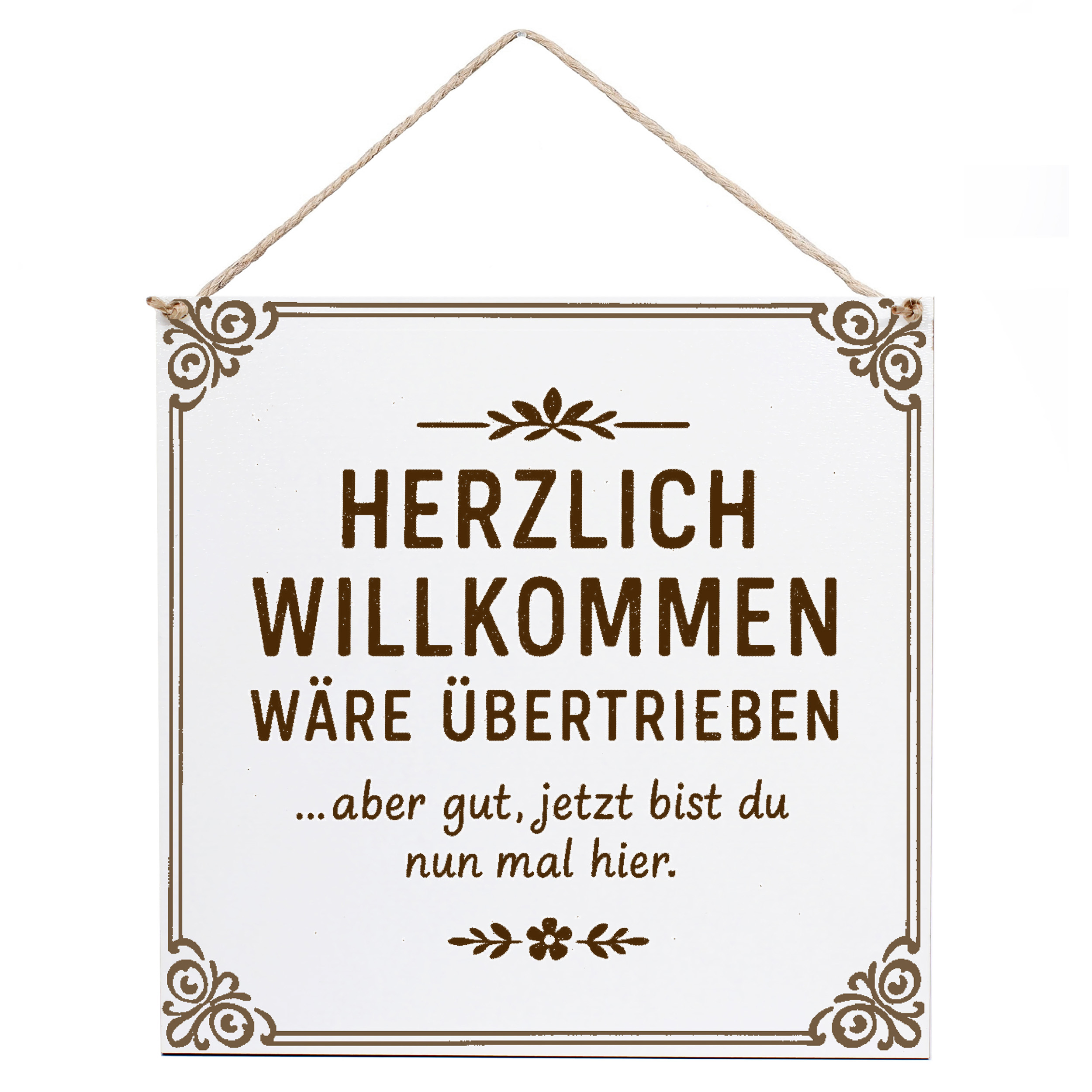 Herzlich Willkommen wäre übertrieben Schild 15×15 cm – Weißes HDF Türschild mit Gravur