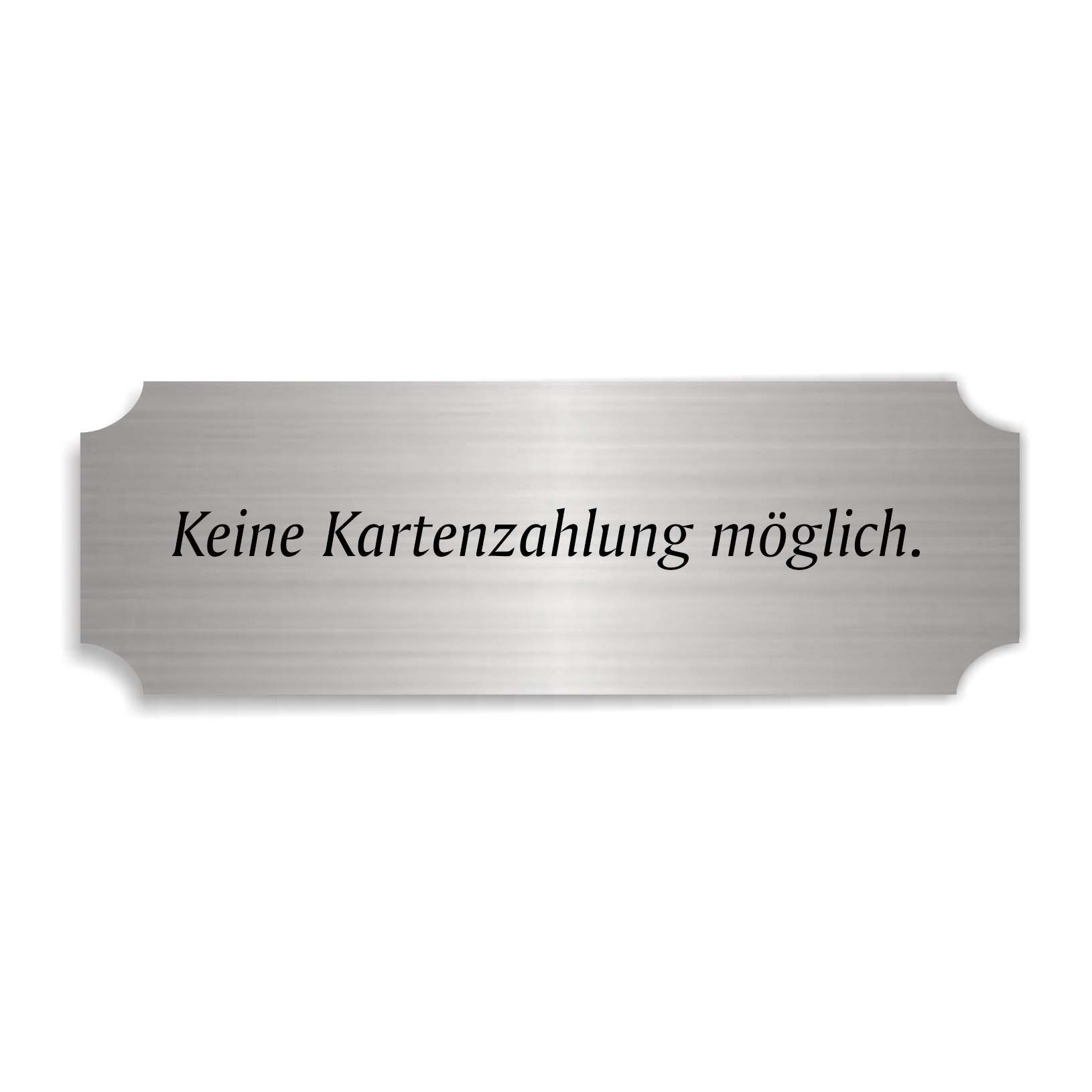 Schild « KEINE KARTENZAHLUNG MÖGLICH » selbstklebend - Aluminium Look - silber