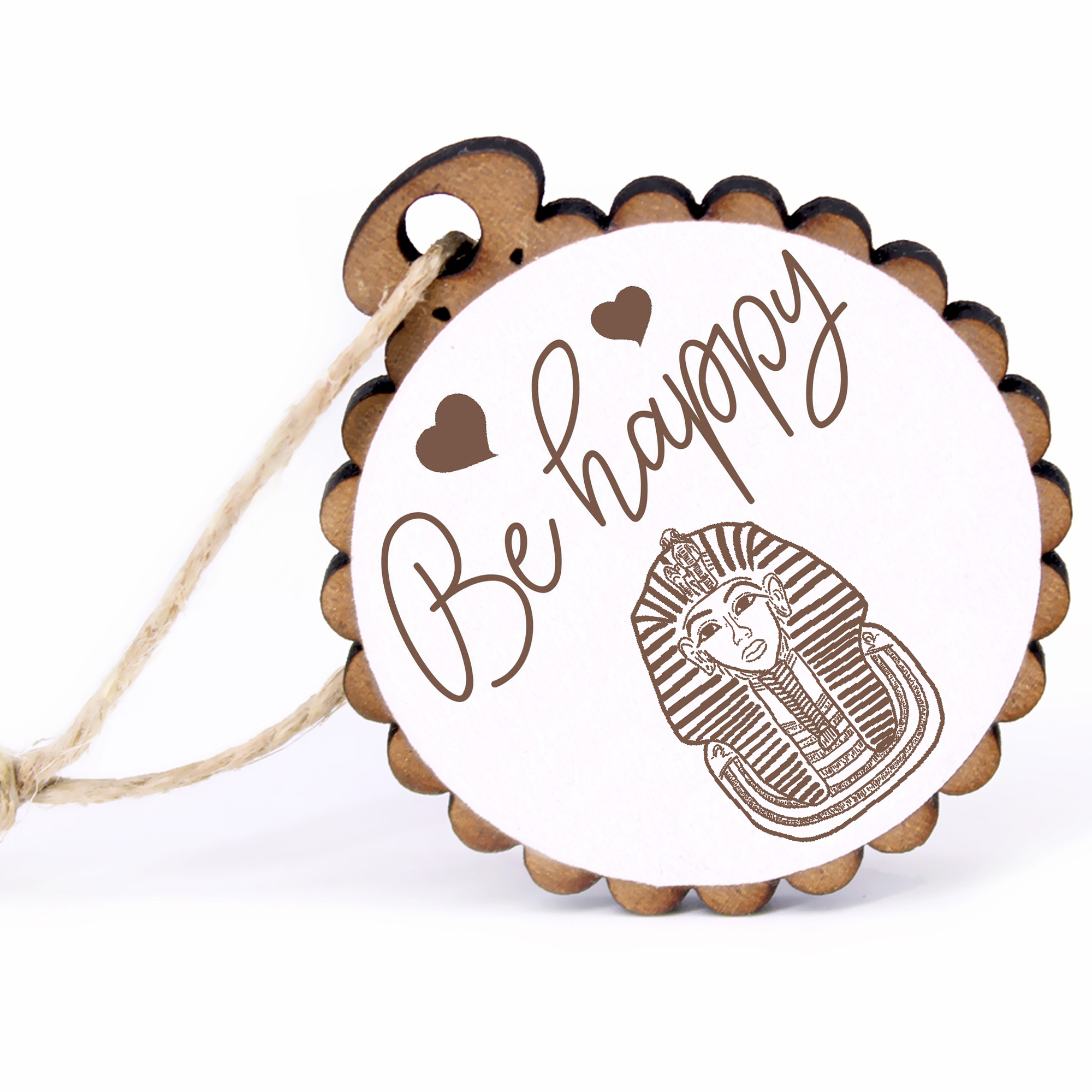 Geschenkanhänger - Be Happy Tutanchamun -  Holz Ø-5cm - mit Juteband