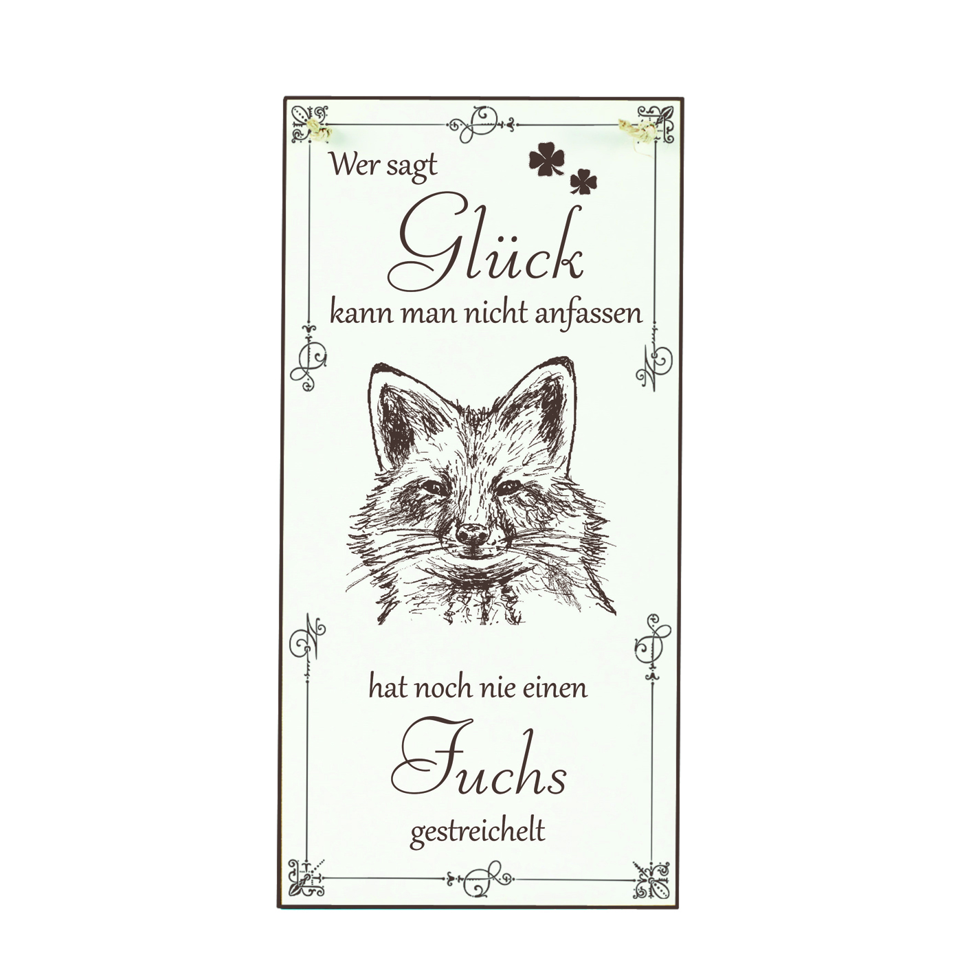 Schild Fuchs Glück kann man streicheln Spruch - Vintage Dekoschild Tiere Türschild  10 x 20 cm