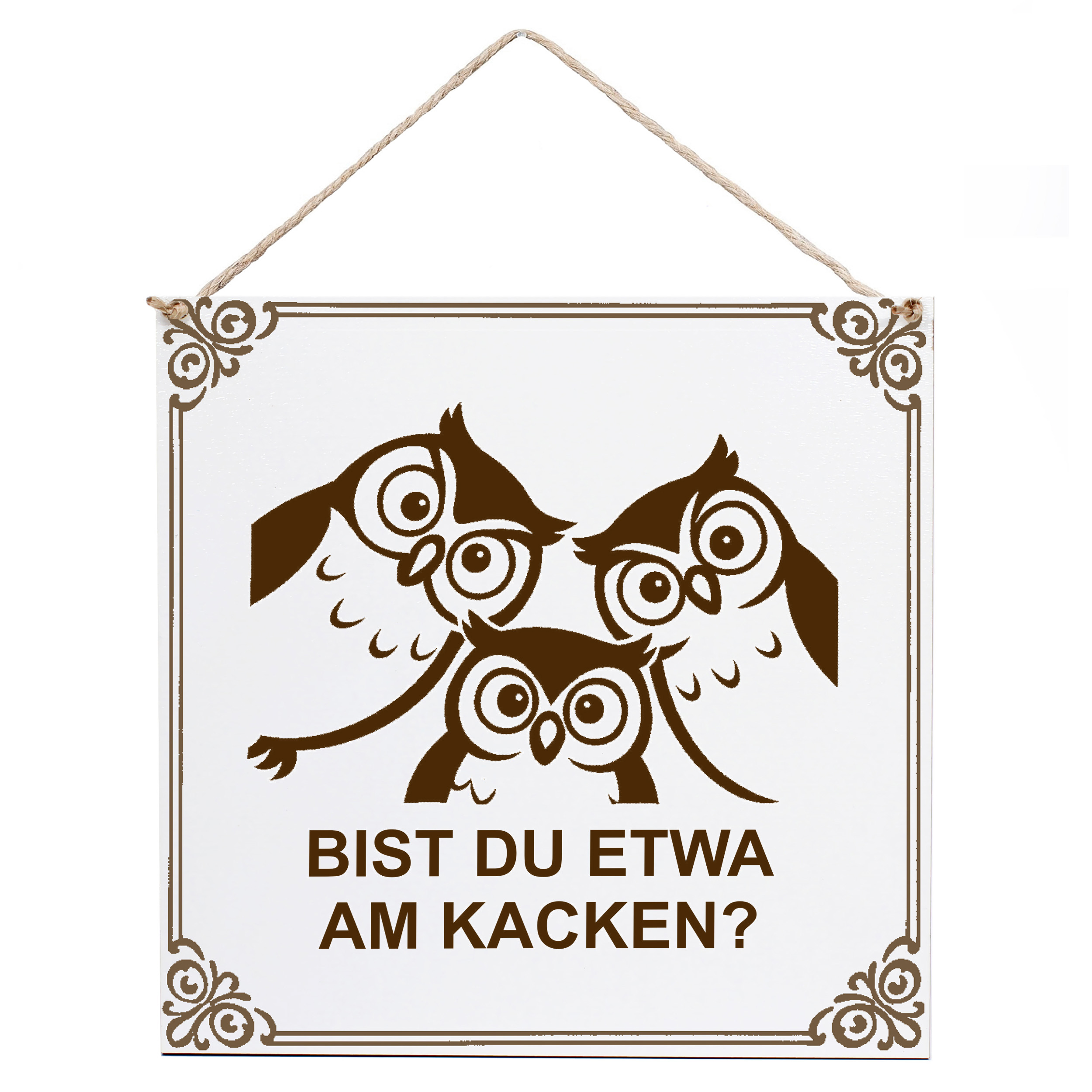 Lustiges Toilettenschild "Bist du etwa am Kacken?" Eule Eulen – Deko 15×15 cm