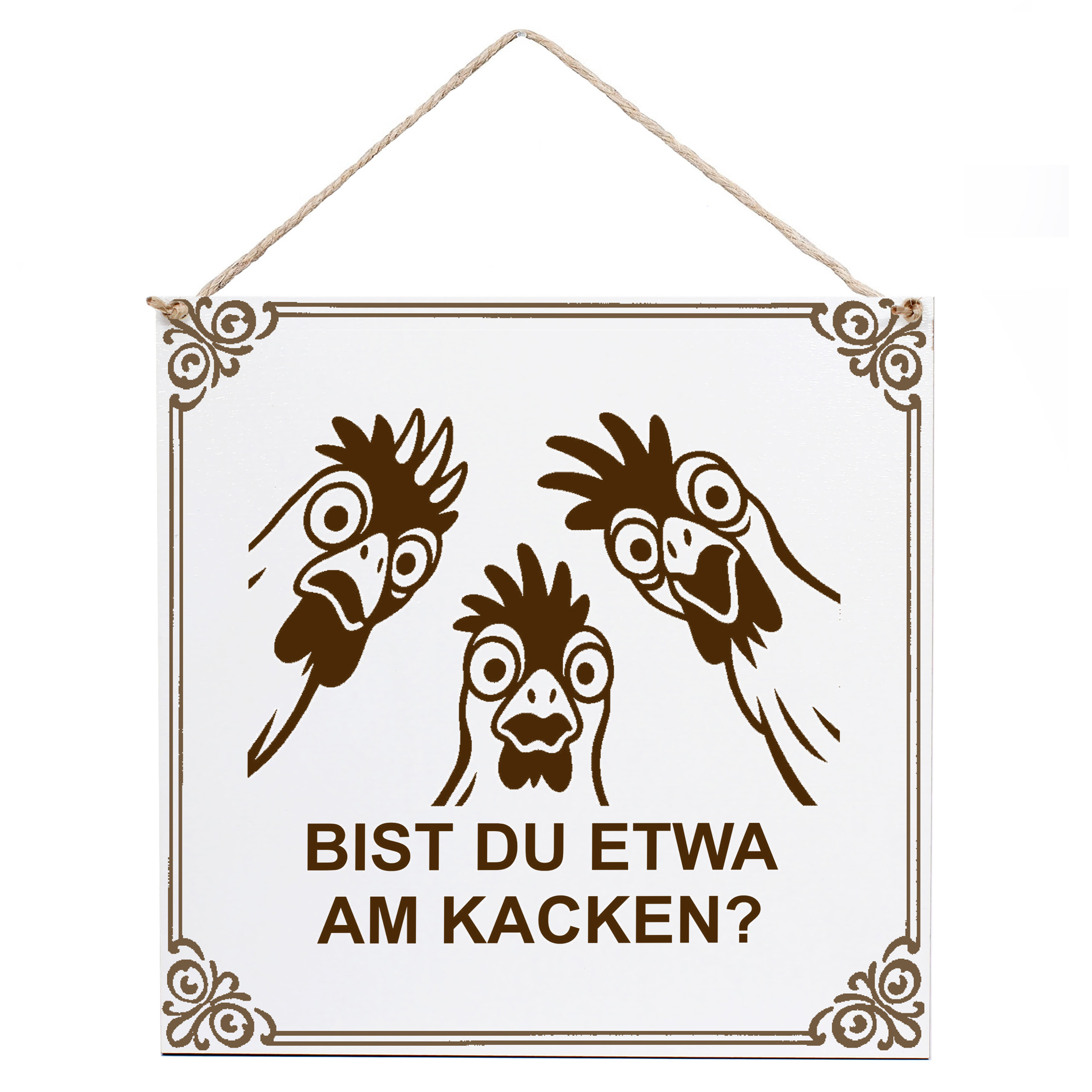 Lustiges Toilettenschild "Bist du etwa am Kacken?" Huhn Hühner – Deko 15×15 cm