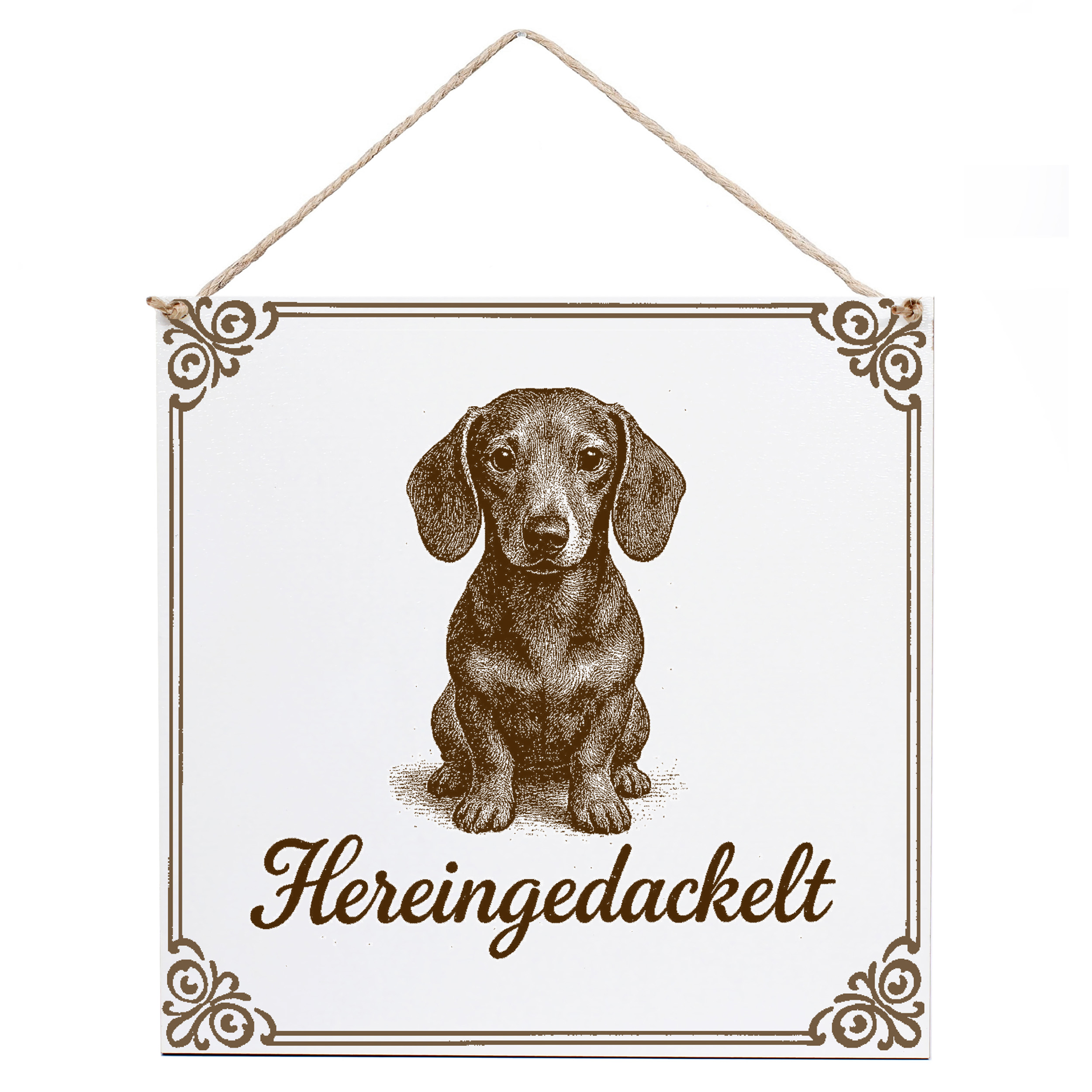 Dackel Schild Hereingedackelt – graviertes HDF Dekoschild 15x15 cm