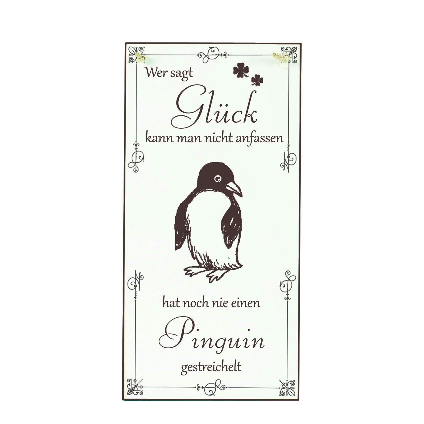 Schild Pinguin Glück kann man streicheln Spruch - Vintage Dekoschild Tiere Türschild  10 x 20 cm