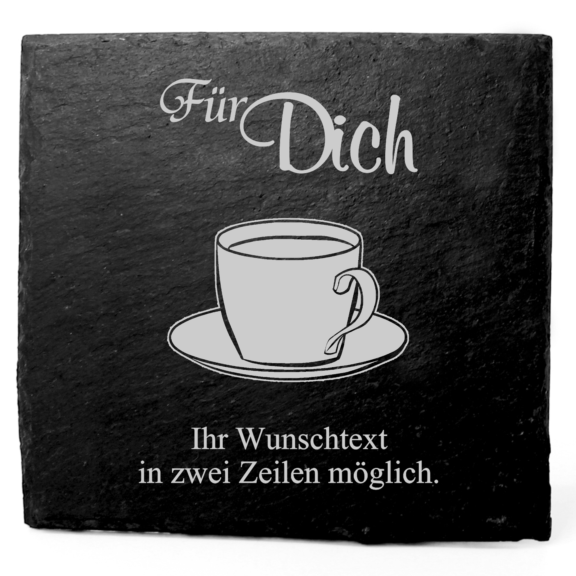 Deko Schiefer Untersetzer personalisiert Kaffeetasse - Für Dich - 11x11cm