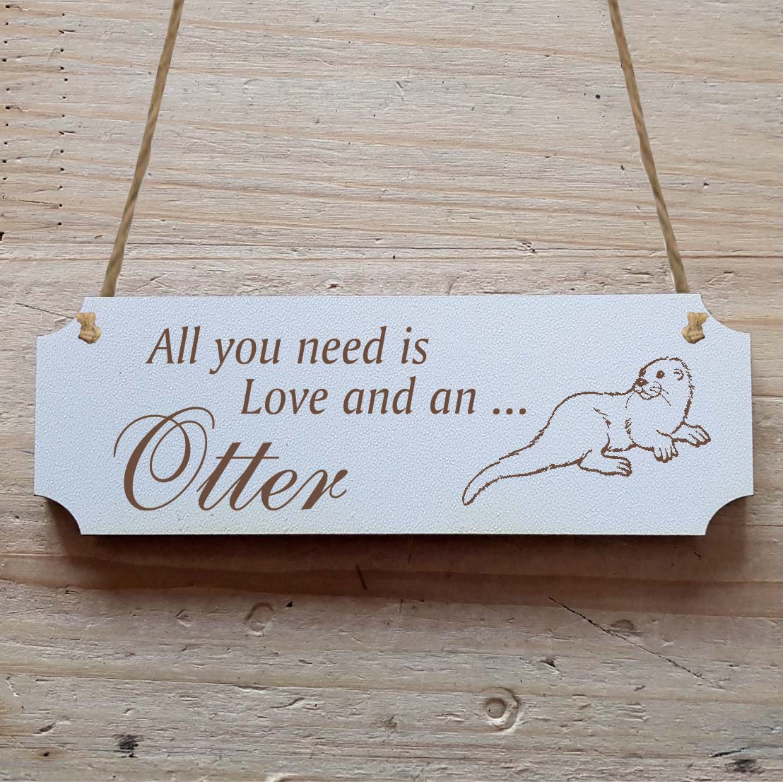 Dekoschild « All you need is Love and an Otter » Otter