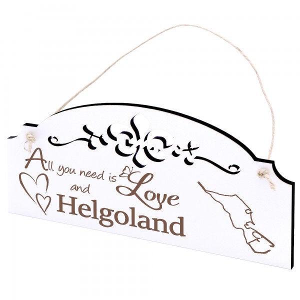 Schild Insel Helgoland Deko 20x10cm - All you need is Love and Helgoland - Holz