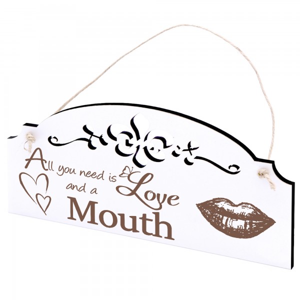 Schild Mund Deko 20x10cm - All you need is Love and a Mouth - Holz