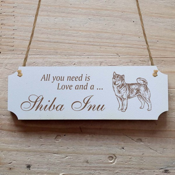 Dekoschild « All you need is Love and a Shiba Inu » Shiba