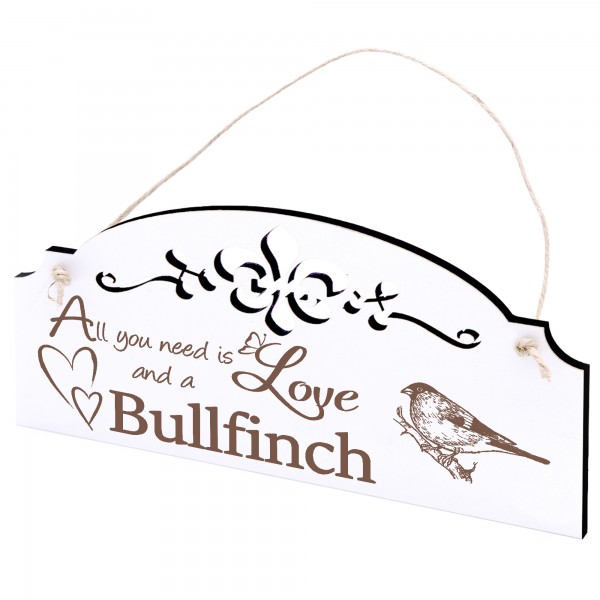 Schild Dompfaff Gimpel Deko 20x10cm - All you need is Love and a Bullfinch - Holz