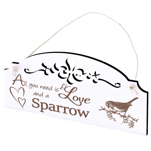 Schild Spatz Deko 20x10cm - All you need is Love and a Sparrow - Holz