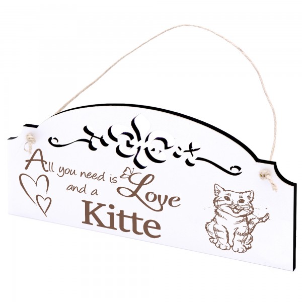 Schild Kitte Deko 20x10cm - All you need is Love and a Kitte - Holz