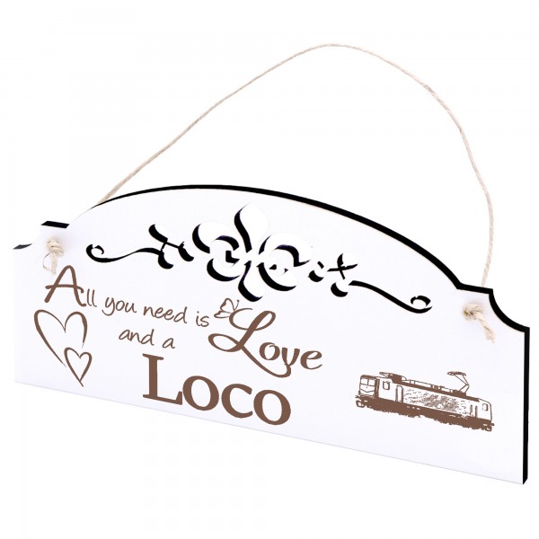Schild Lok Deko 20x10cm - All you need is Love and a Loco - Holz